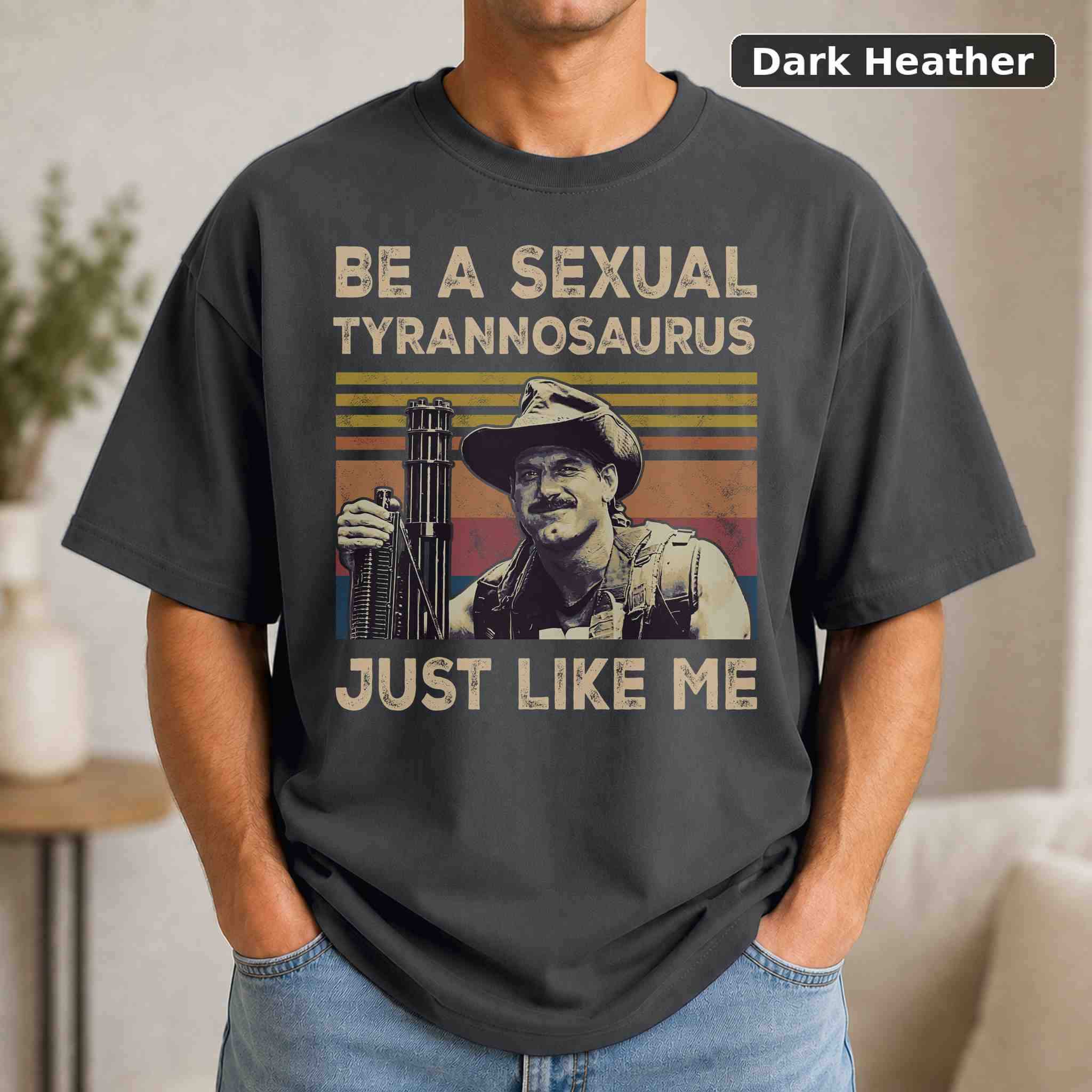 Be A Sexual Tyrannosaurus Just Like Me T-Shirt, Vintage Movie Graphic Tee, Retro Film Fan Gift 3
