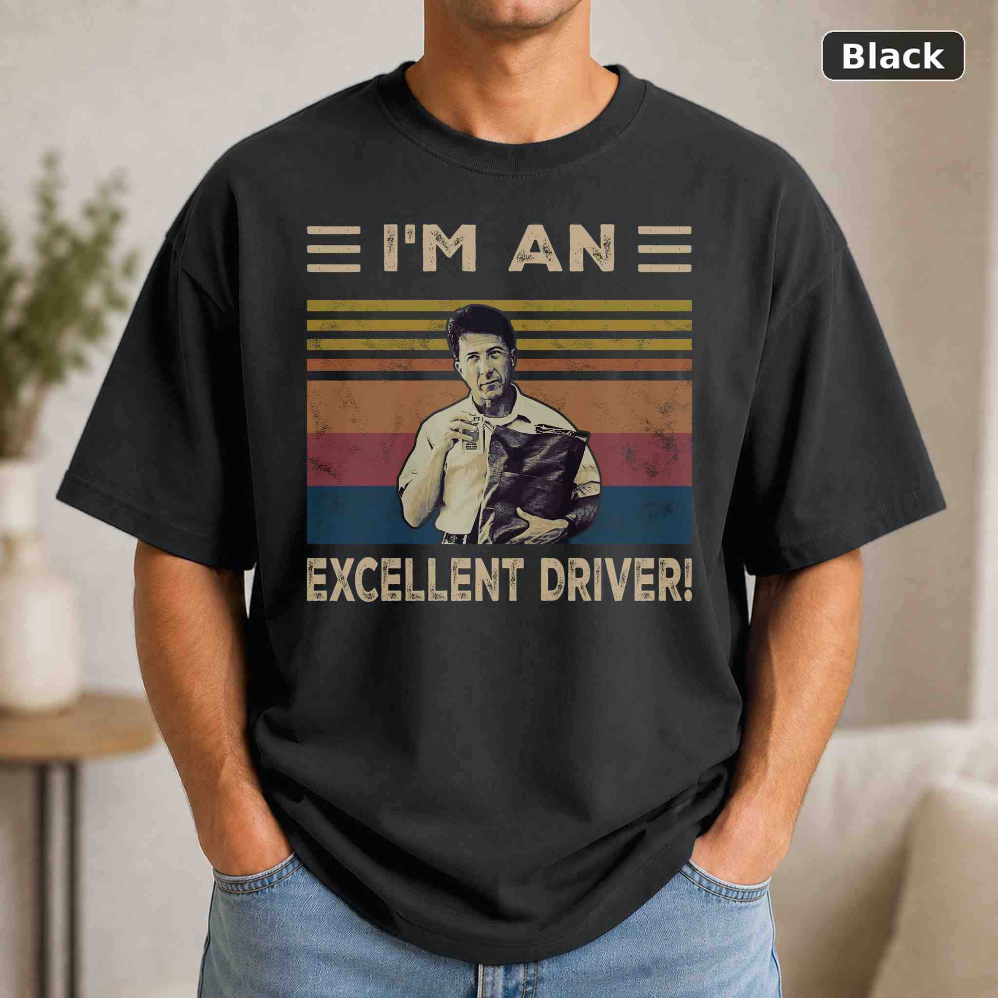 I’m An Excellent Driver T-Shirt, Vintage Movie Graphic Tee, Retro Film Fan Gift