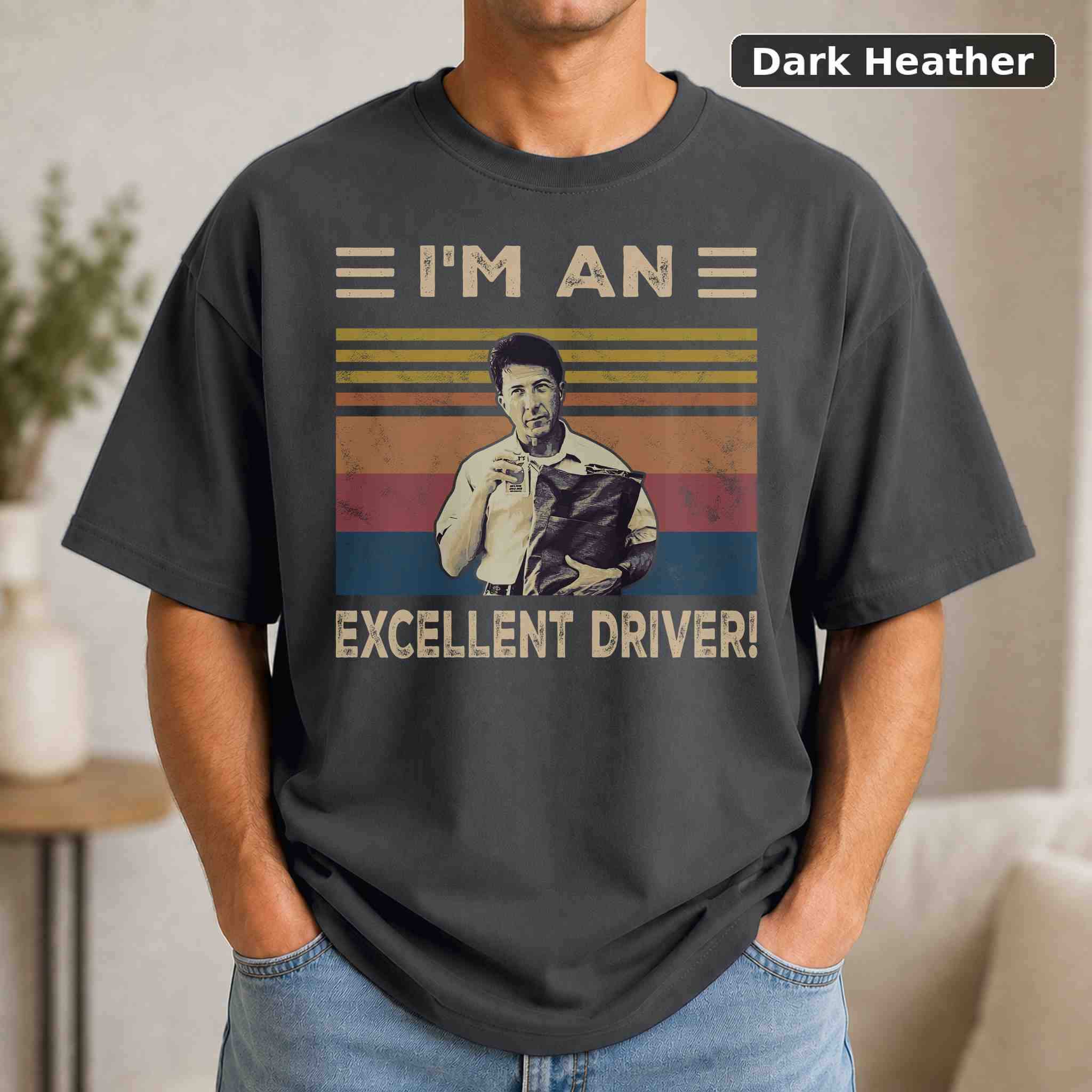 I'm An Excellent Driver T-Shirt, Vintage Movie Graphic Tee, Retro Film Fan Gift 3