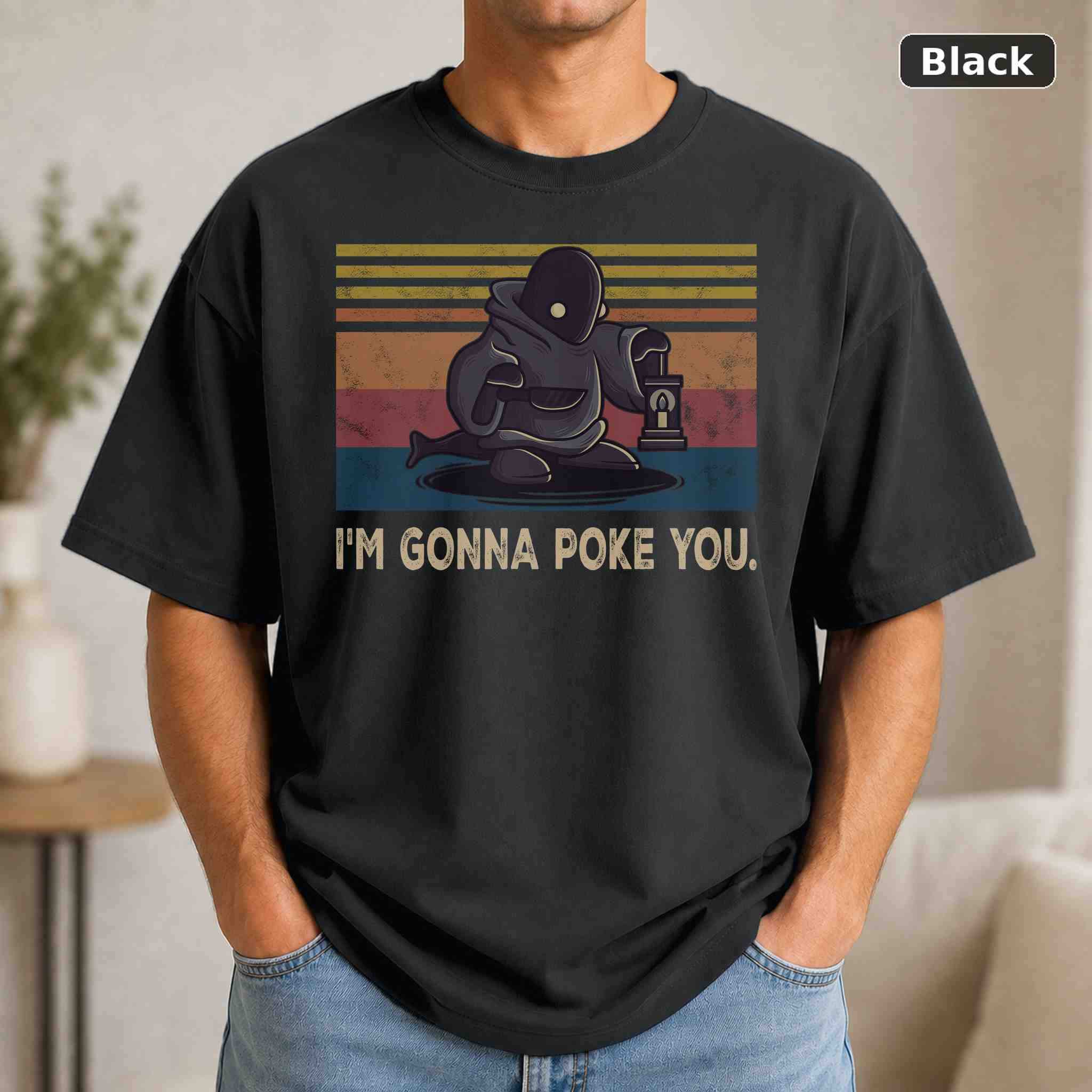 I’m Gonna Poke You T-Shirt, Vintage Movie Graphic Tee, Retro Film Fan Gift