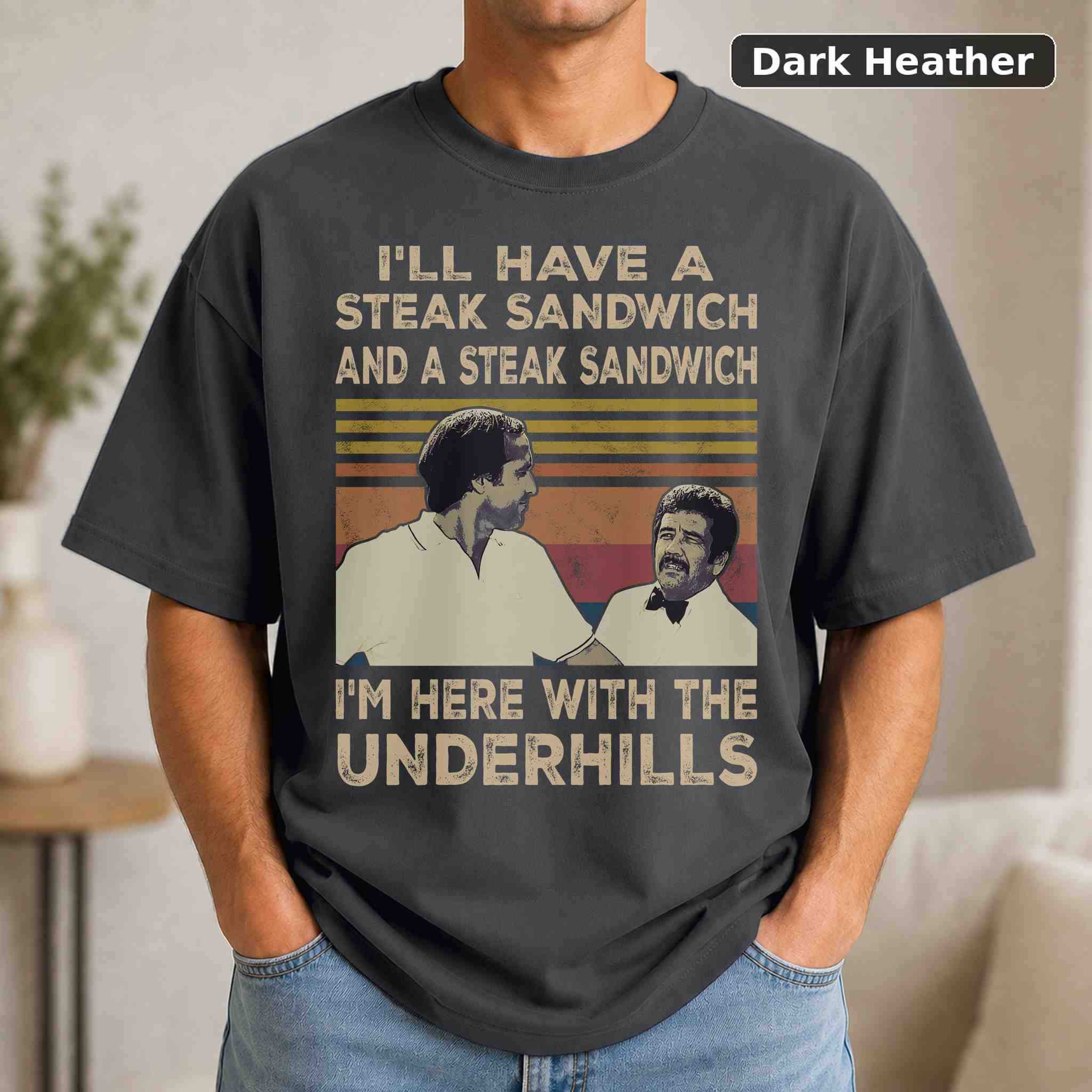 I'm Here With The Underhills T-Shirt, Vintage Movie Graphic Tee, Retro Film Fan Gift 3