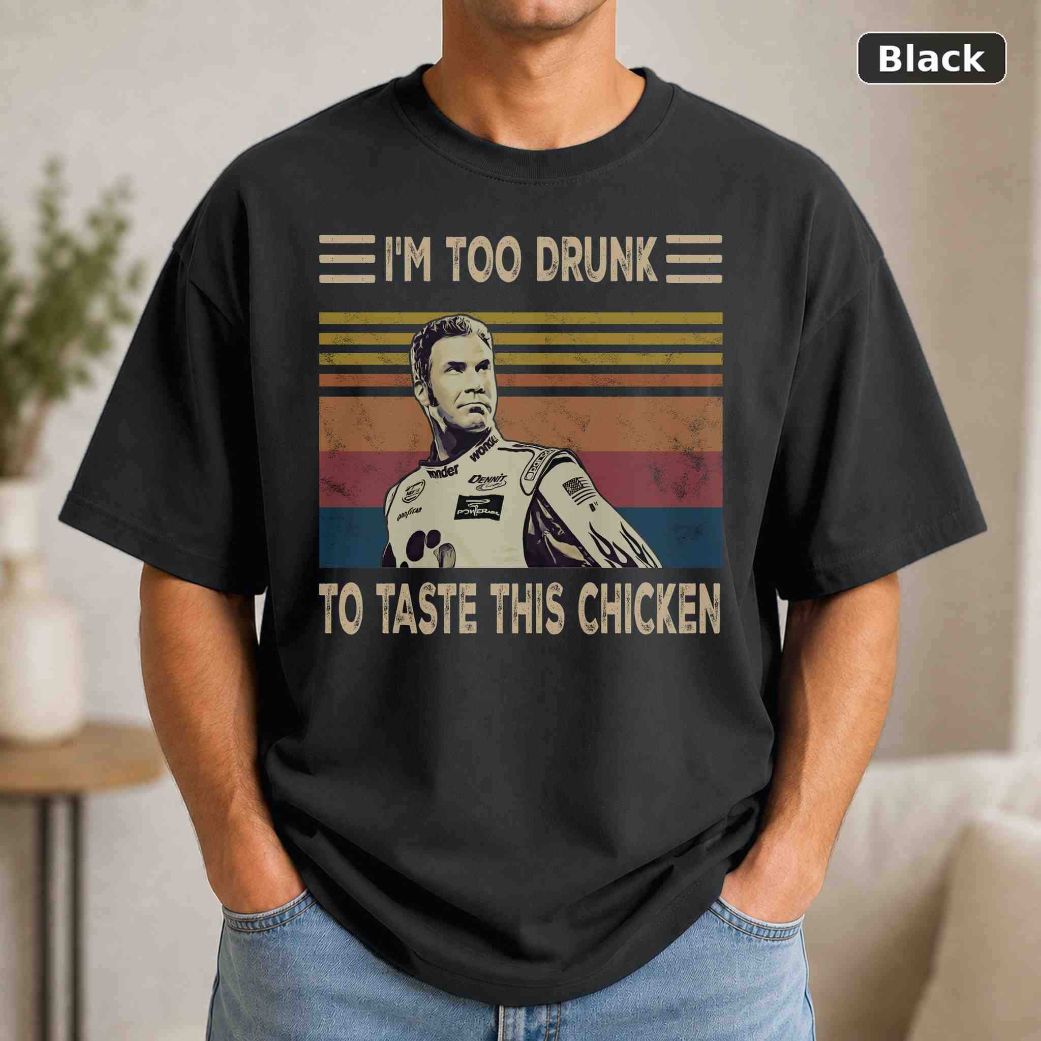 I’m Too Drunk To Taste This Chicken T-Shirt, Vintage Movie Graphic Tee, Retro Film Fan Gift