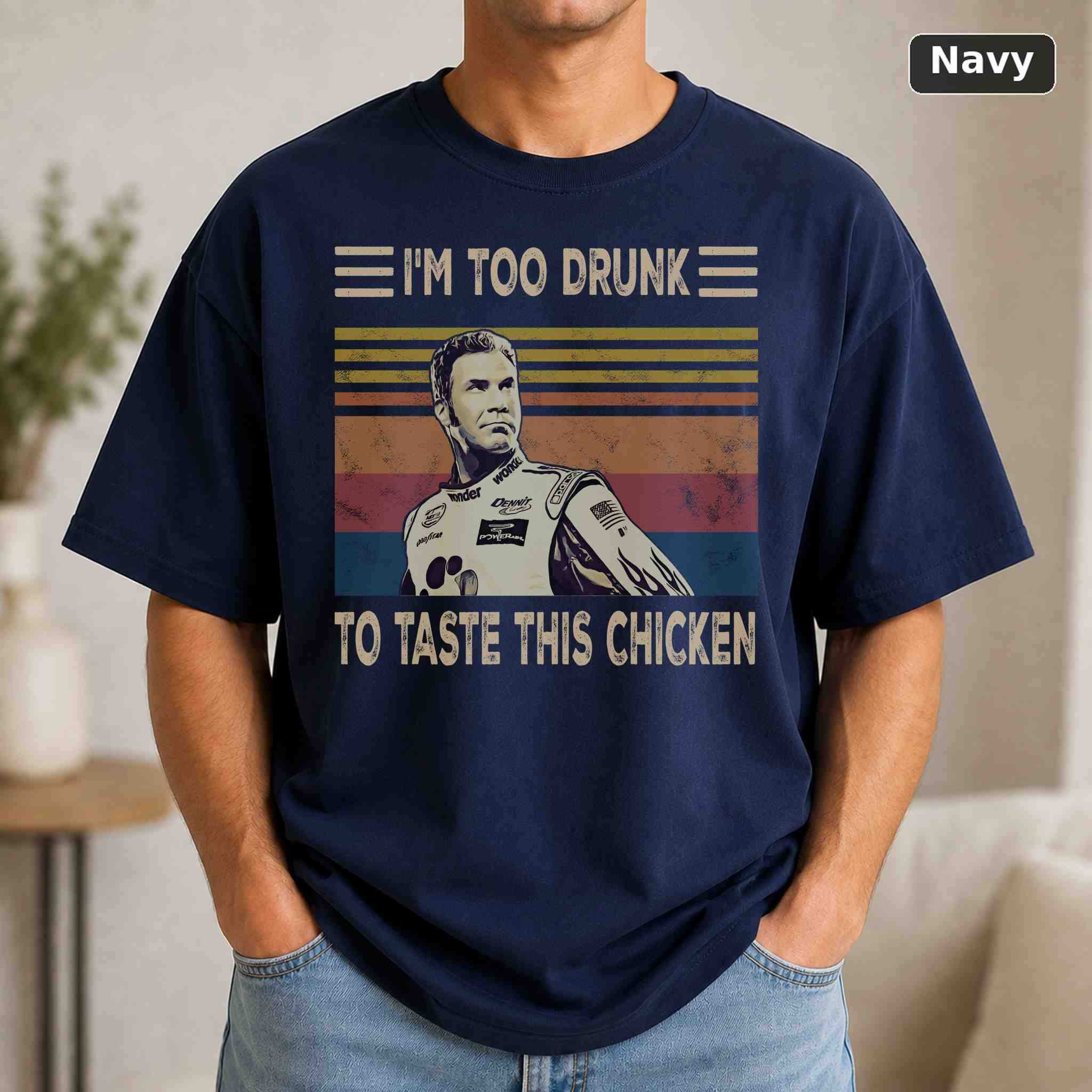 I'm Too Drunk To Taste This Chicken T-Shirt, Vintage Movie Graphic Tee, Retro Film Fan Gift 4