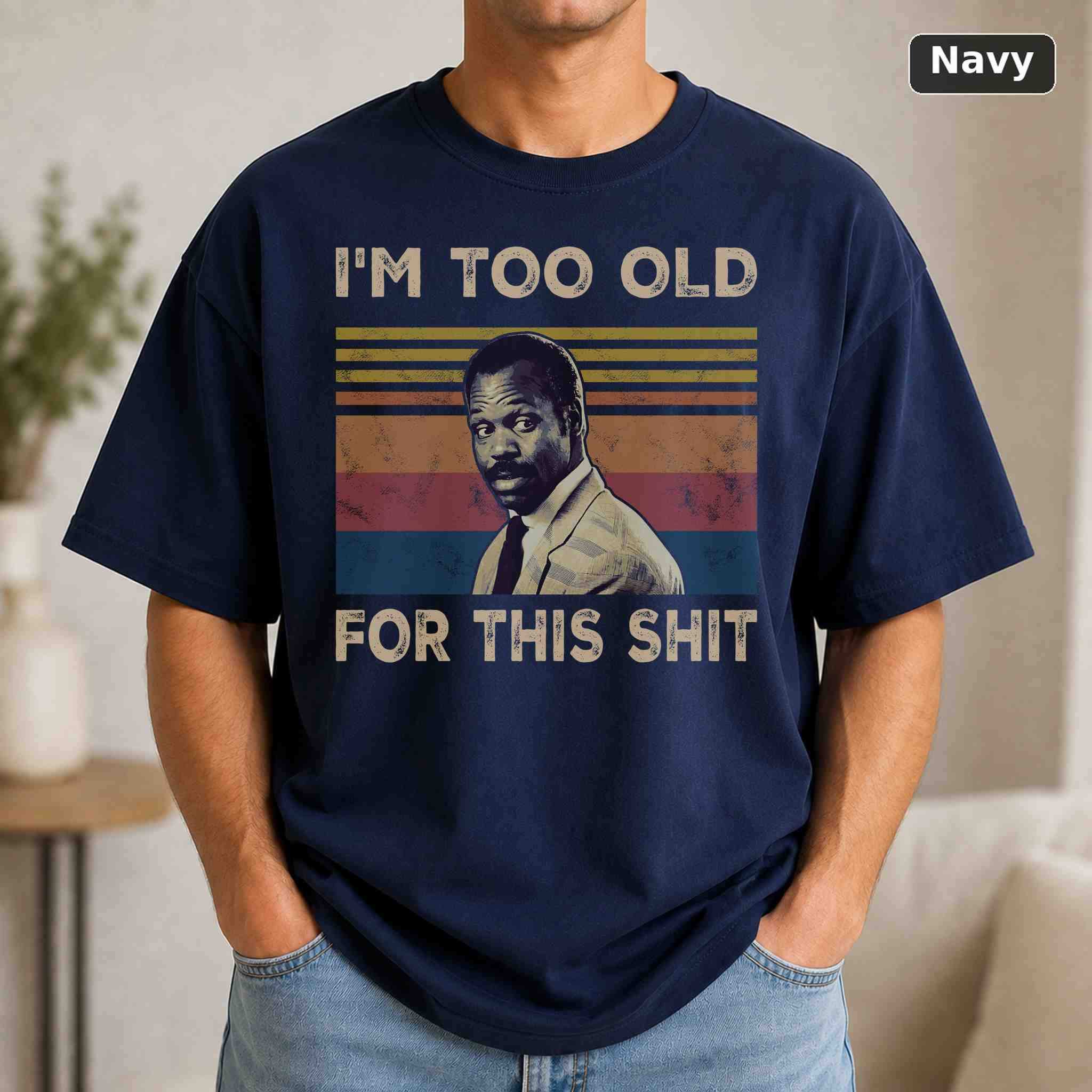 I'm Too Old For This Shit T-Shirt, Vintage Movie Graphic Tee, Retro Film Fan Gift 4