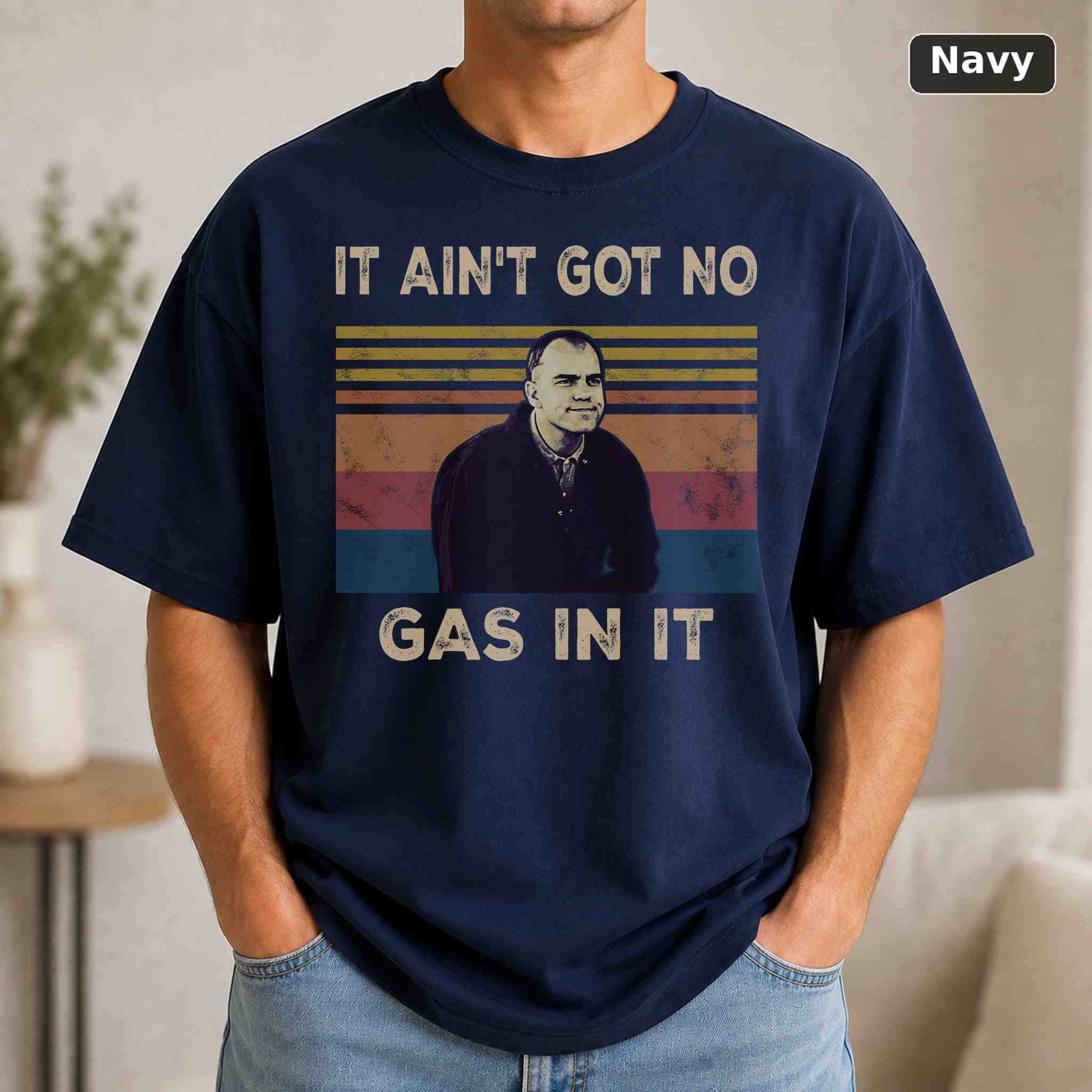 It Ain't Got No Gas In It T-Shirt, Vintage Movie Graphic Tee, Retro Film Fan Gift 4