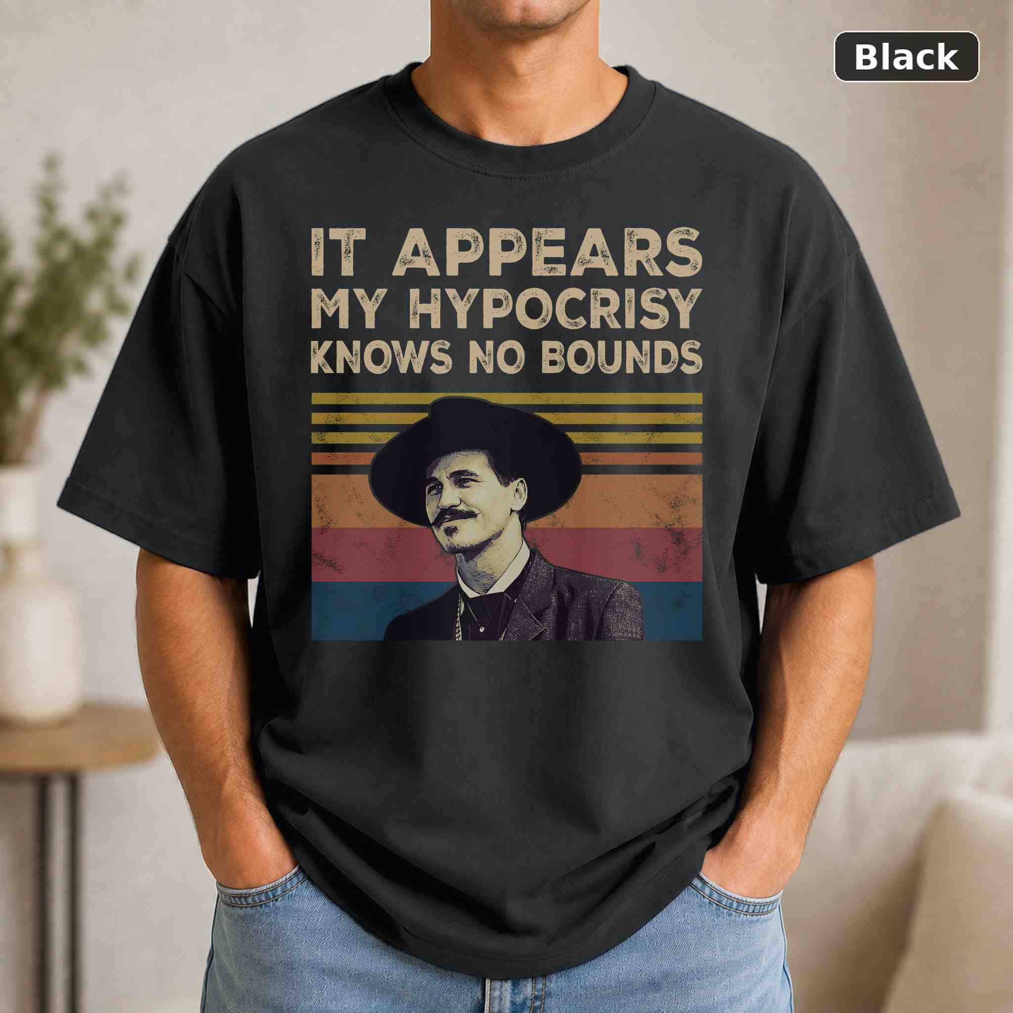It Appears My Hypocrisy Knows No Bounds T-Shirt, Vintage Movie Graphic Tee, Retro Film Fan Gift