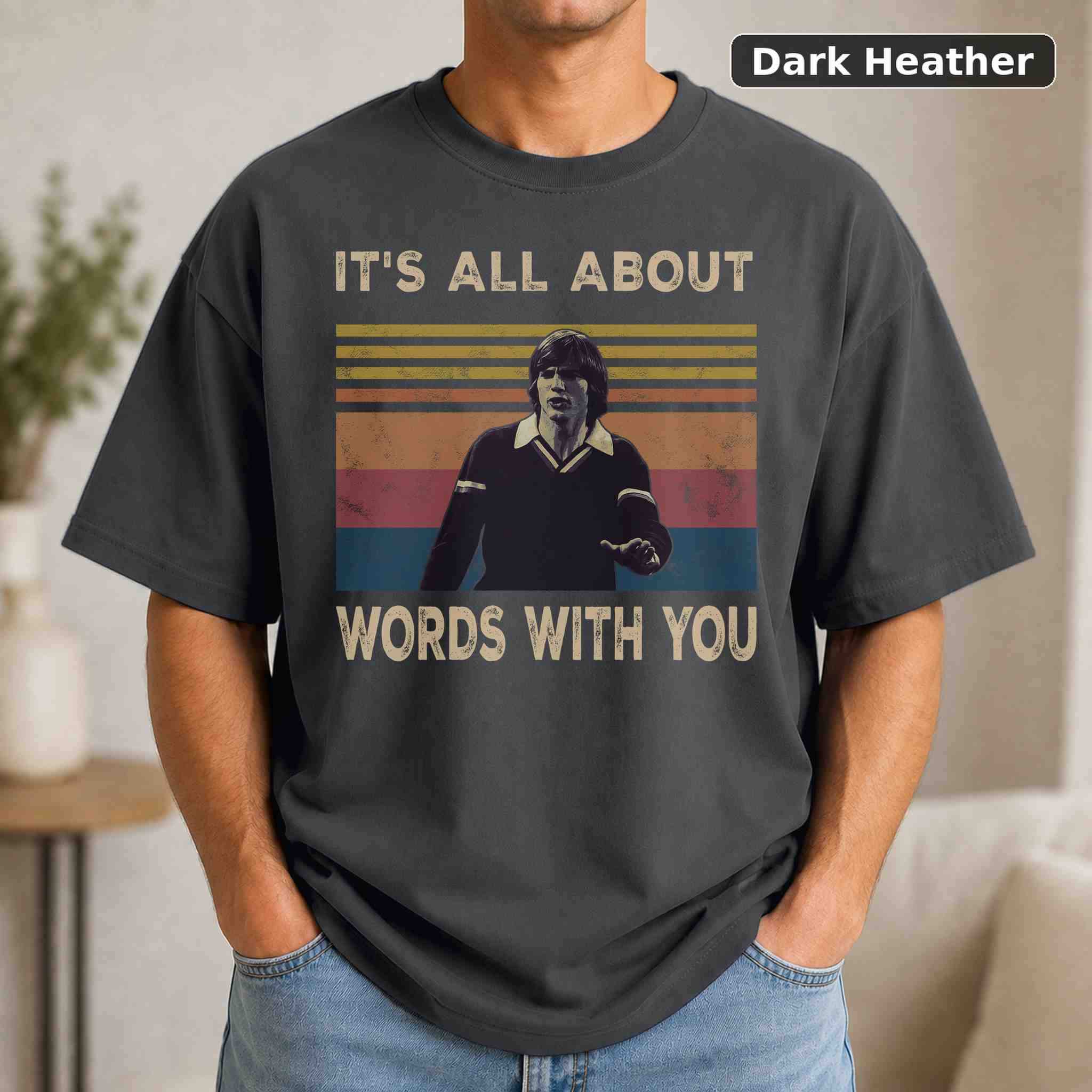 It's All About Words With You T-Shirt, Vintage Movie Graphic Tee, Retro Film Fan Gift 3