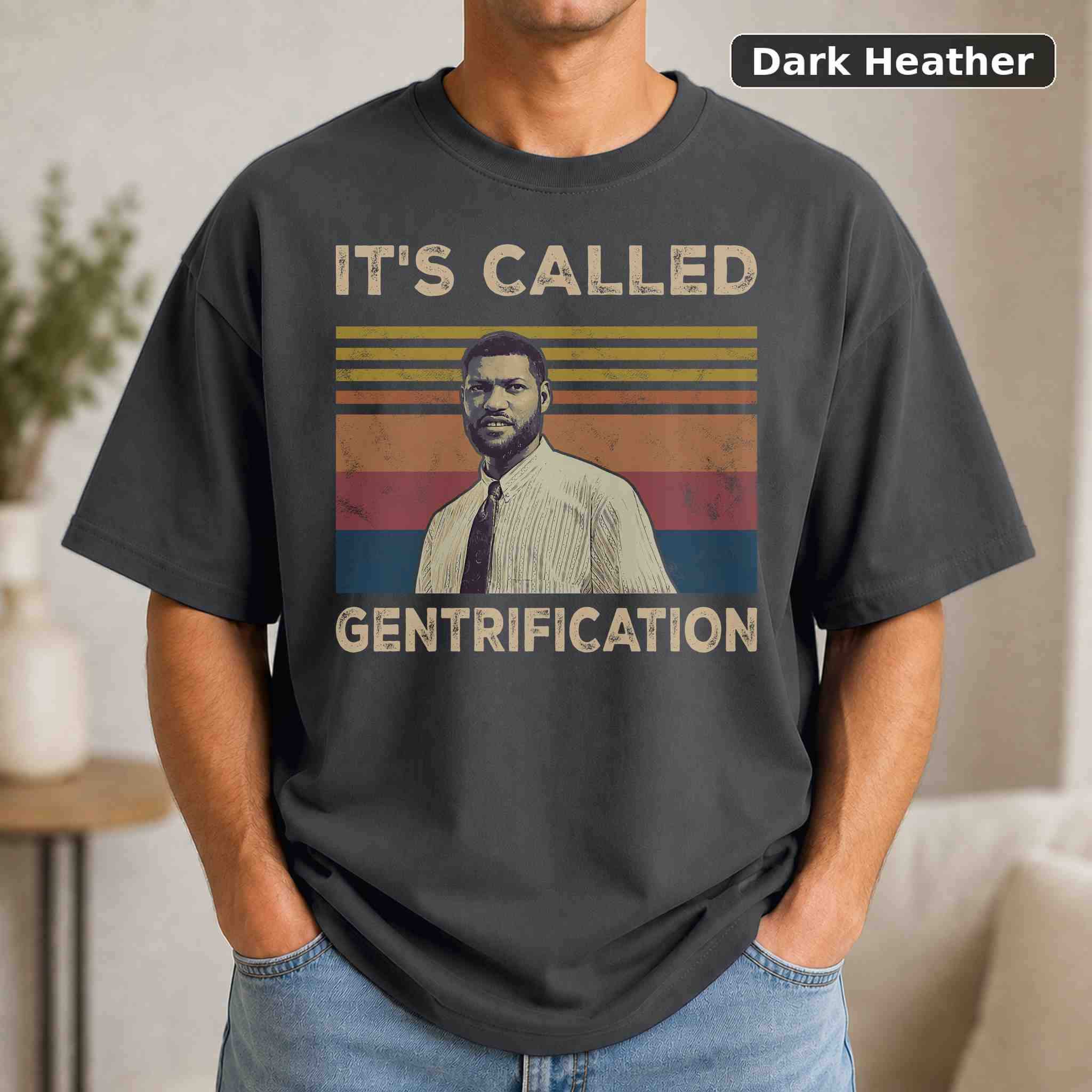 It's Called Gentrification T-Shirt, Vintage Movie Graphic Tee, Retro Film Fan Gift 3