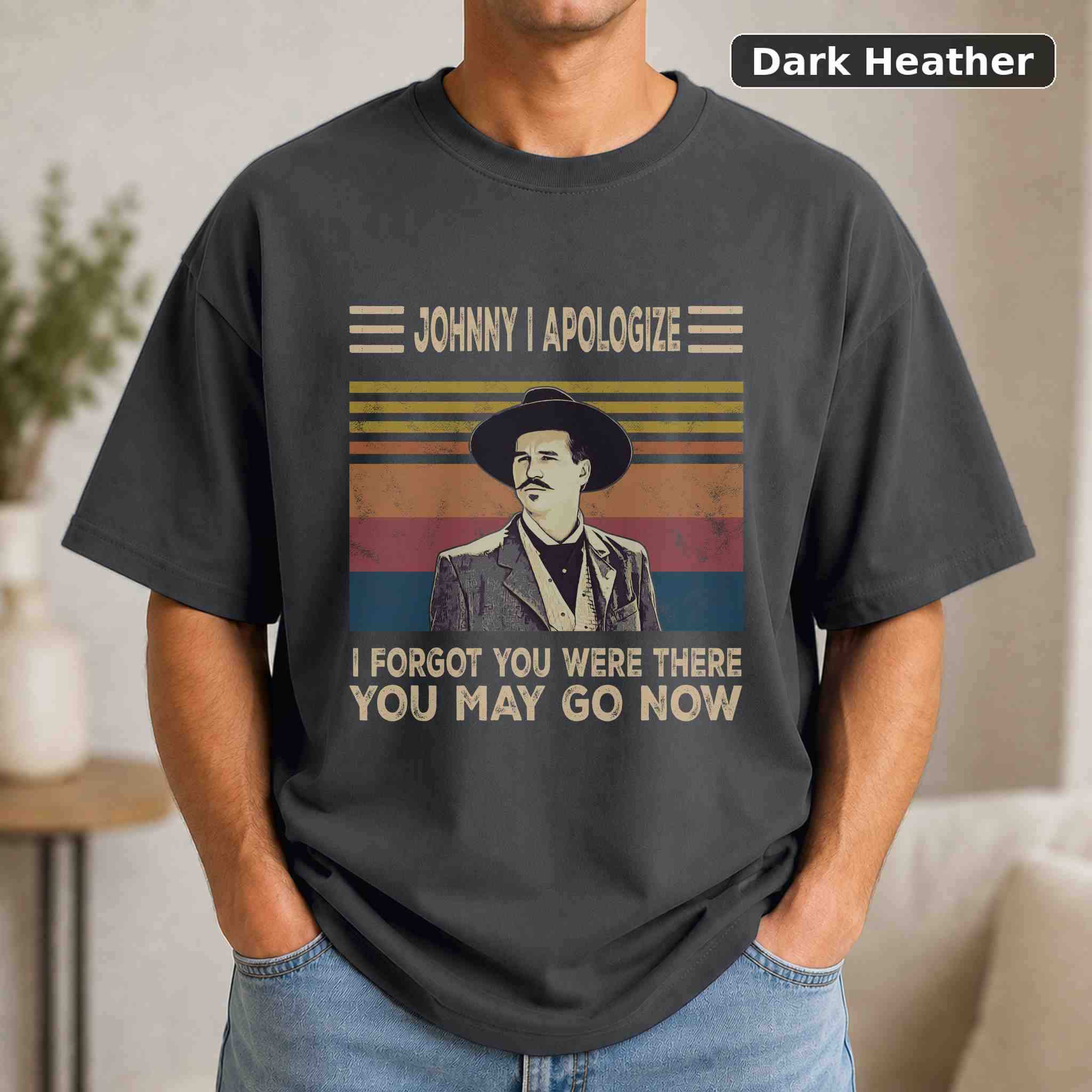 Johnny I Apologize I Forgot You Were There You May Go Now T-Shirt, Vintage Movie Graphic Tee 3