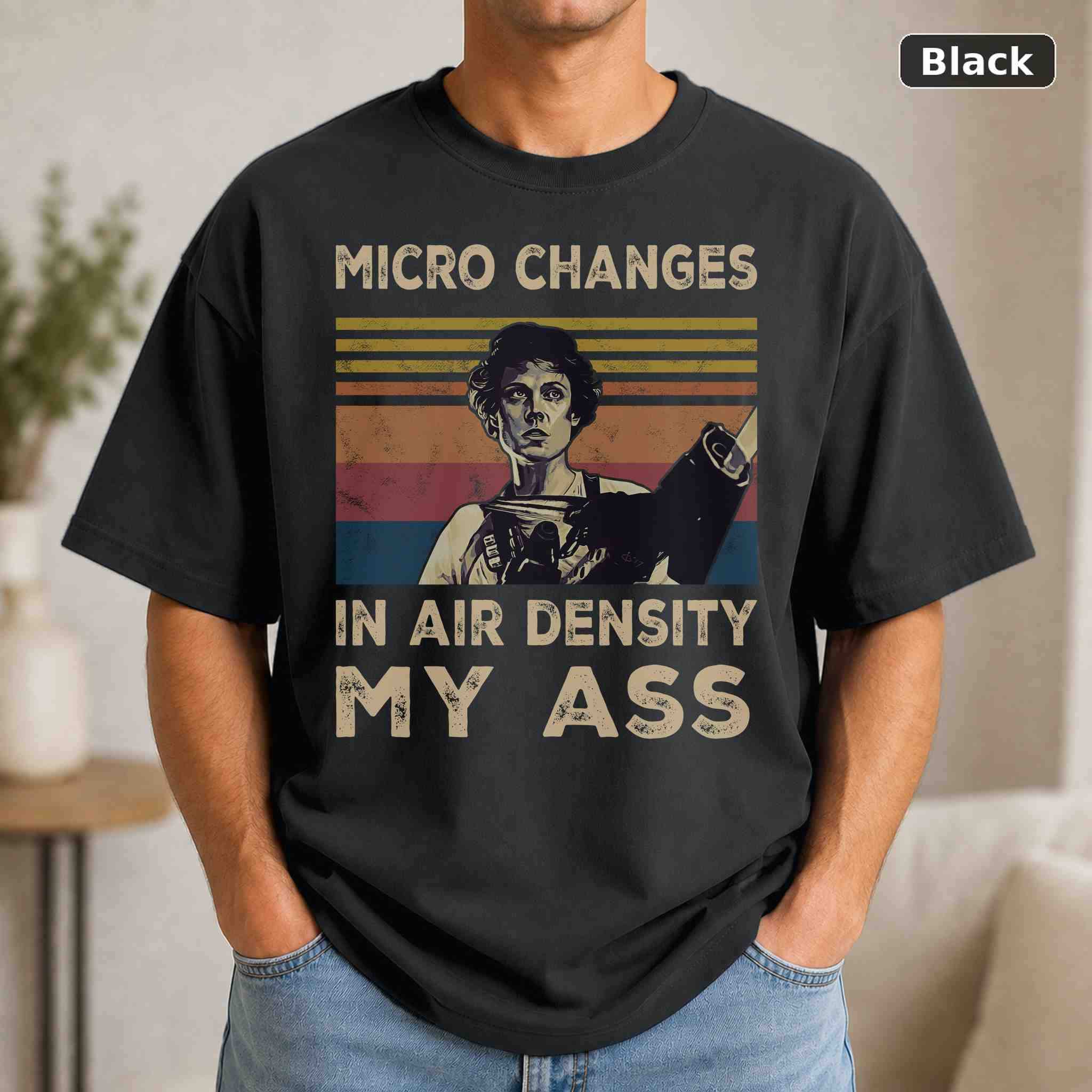 Micro Changes In Air Density My Ass T-Shirt, Vintage Movie Graphic Tee, Retro Film Fan Gift Micro Changes In Air Density My Ass T-Shirt, Vintage Movie Graphic Tee, Retro Film Fan Gift