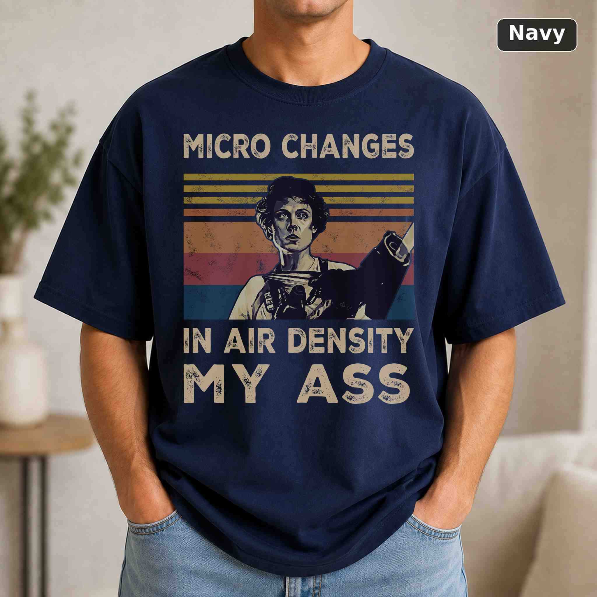 Micro Changes In Air Density My Ass T-Shirt, Vintage Movie Graphic Tee, Retro Film Fan Gift 4