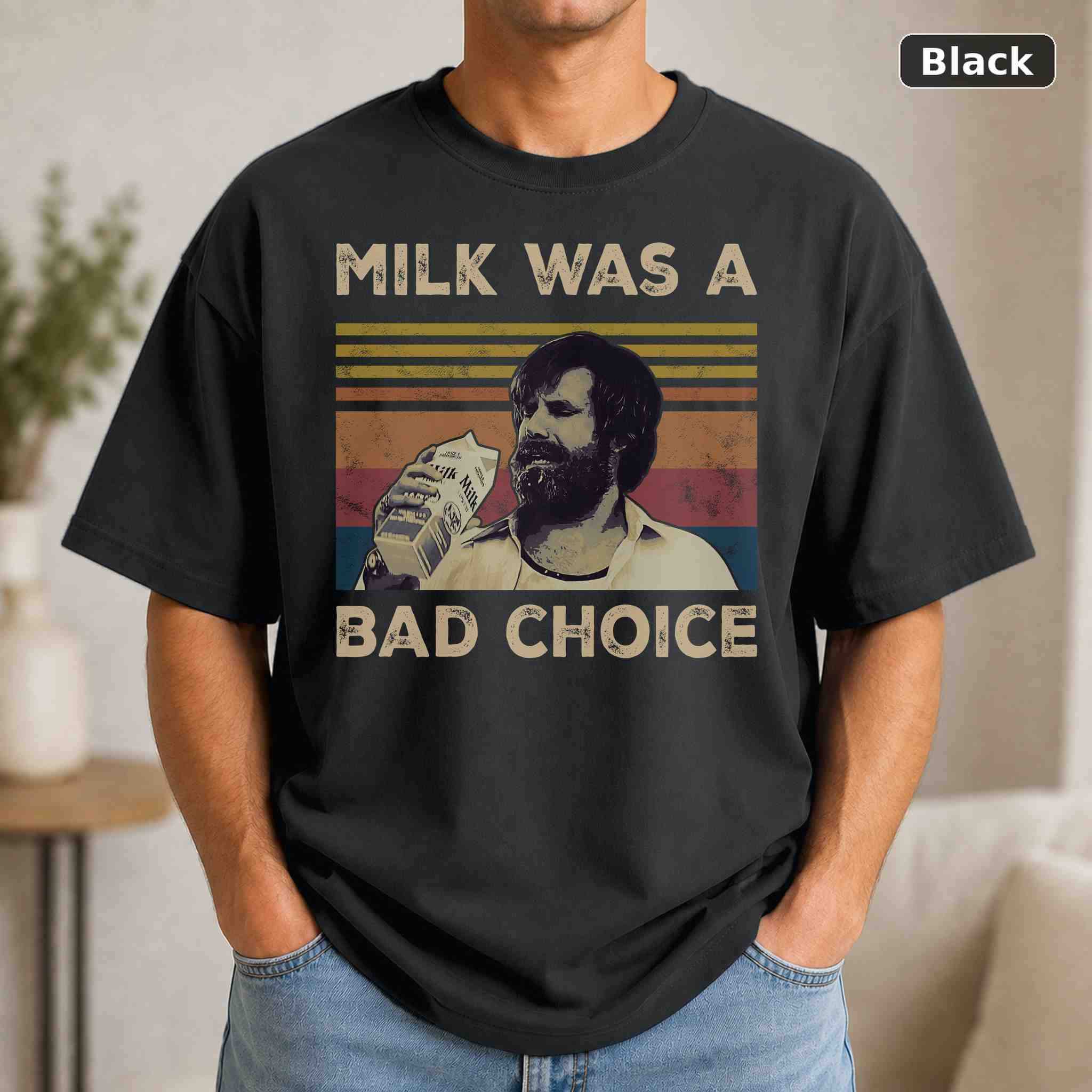 Milk Was A Bad Choice T-Shirt, Vintage Movie Graphic Tee, Retro Film Fan Gift Milk Was A Bad Choice T-Shirt, Vintage Movie Graphic Tee, Retro Film Fan Gift