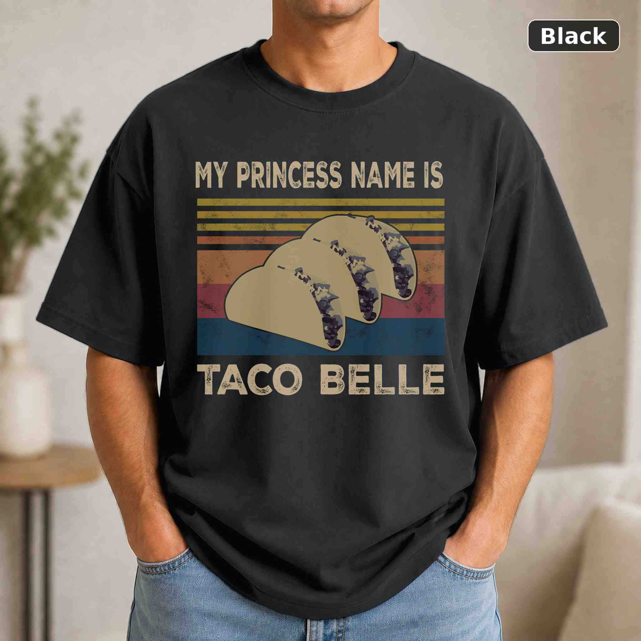 My Princess Name Is Taco Belle T-Shirt, Vintage Movie Graphic Tee, Retro Film Fan Gift My Princess Name Is Taco Belle T-Shirt, Vintage Movie Graphic Tee, Retro Film Fan Gift