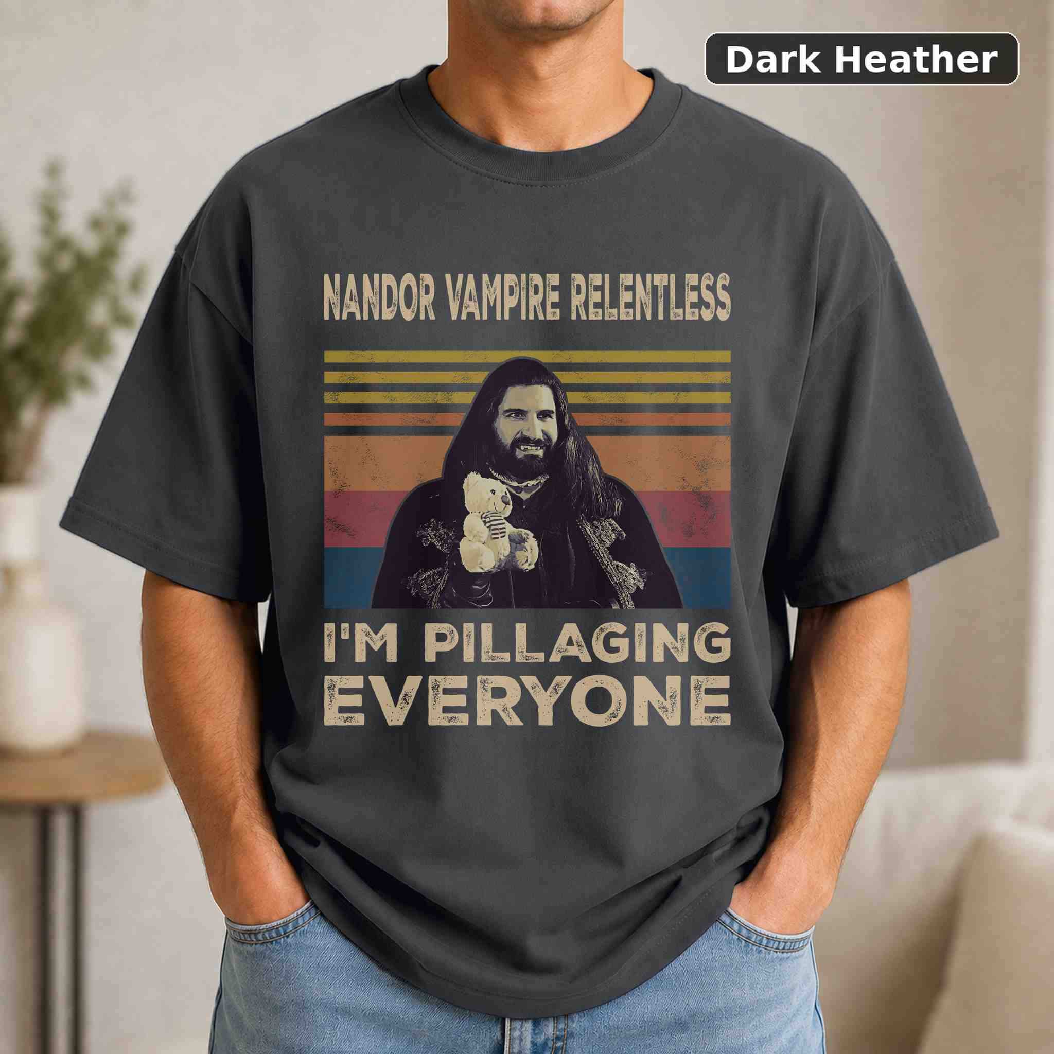 Nandor Vampire In Shadow The Relentless I'm Pillaging Everyone T-Shirt, Vintage Movie Graphic Tee 3