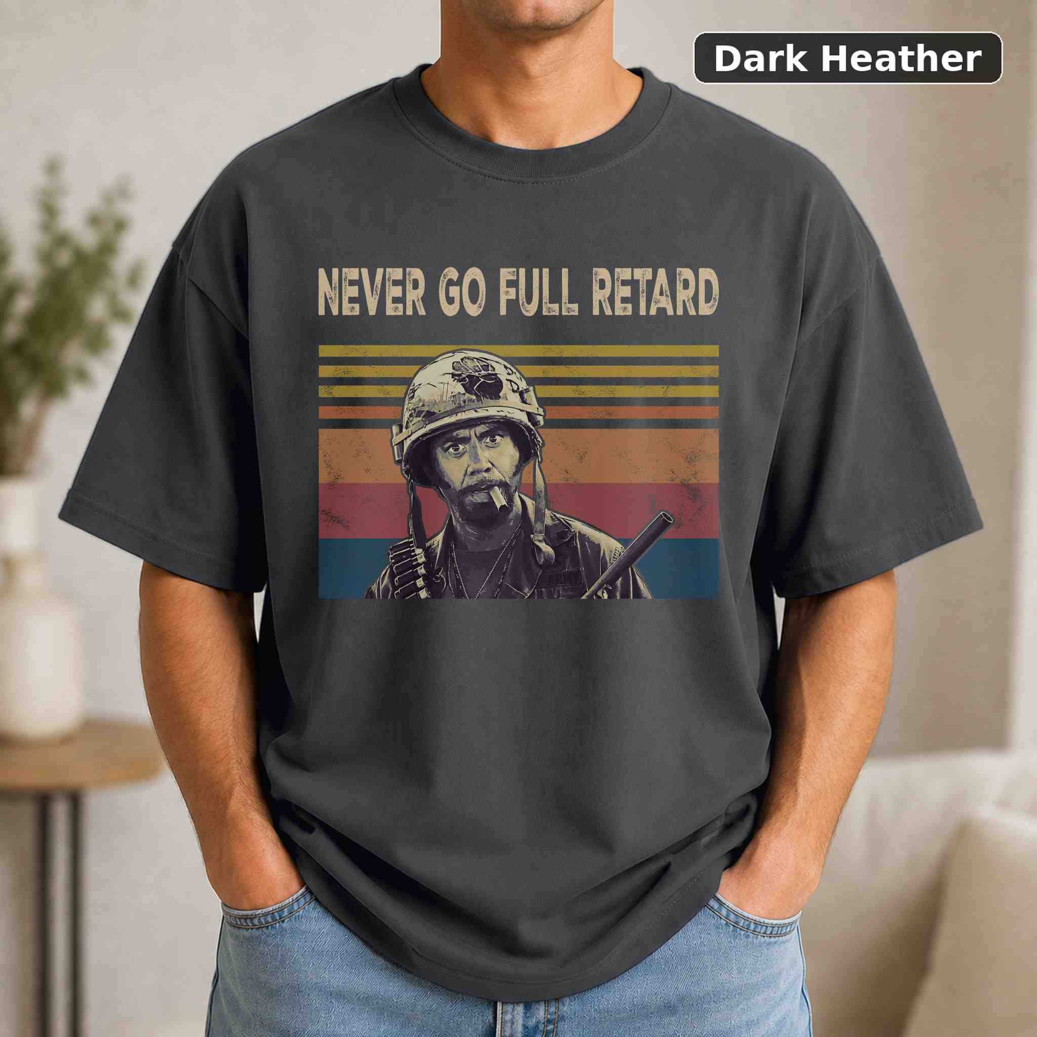Never Go Full Retard T-Shirt, Vintage Movie Graphic Tee, Retro Film Fan Gift 3