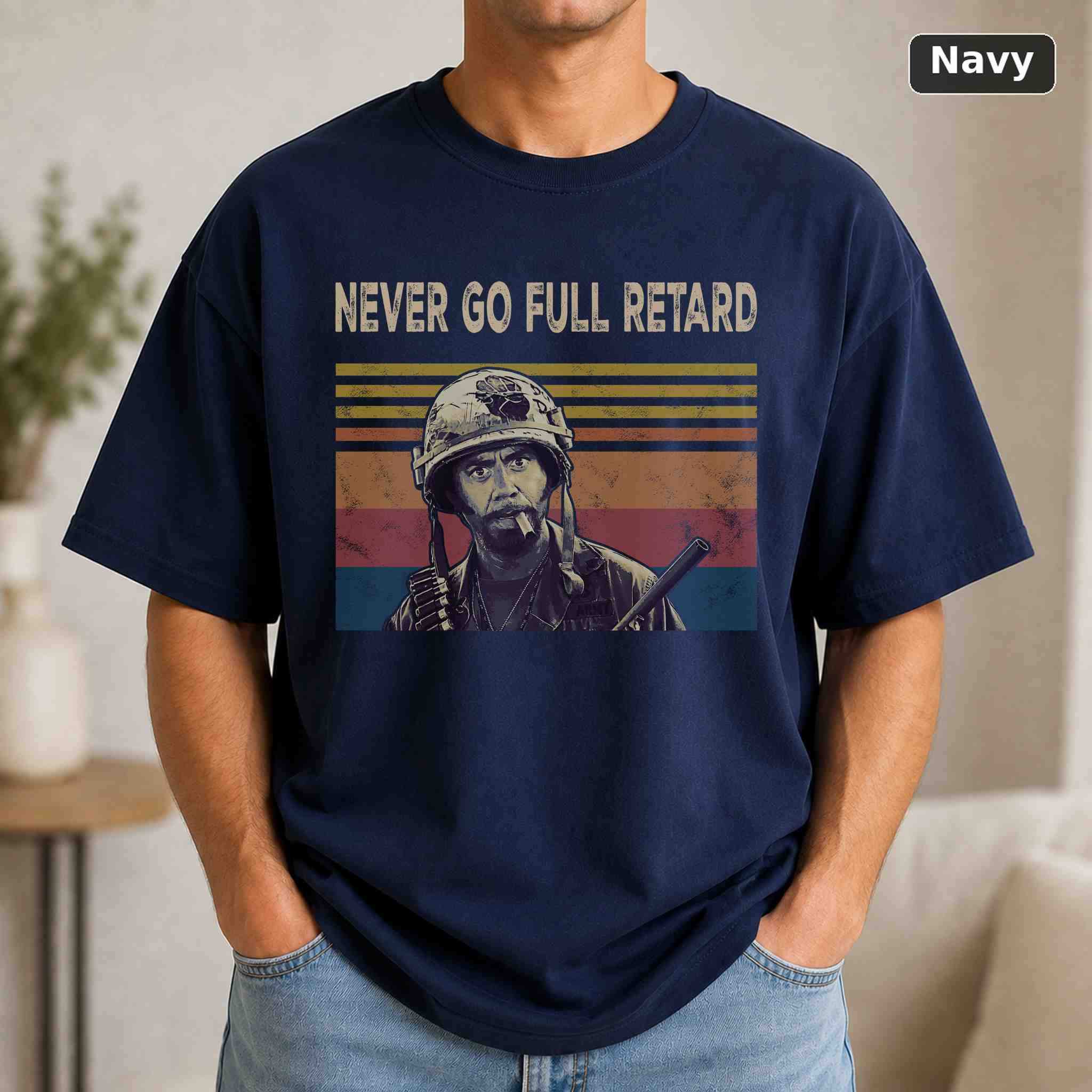 Never Go Full Retard T-Shirt, Vintage Movie Graphic Tee, Retro Film Fan Gift 4