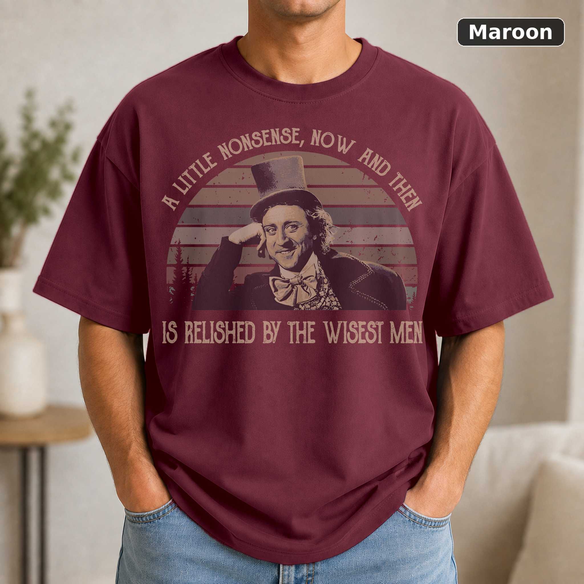 A Little Nonsense Now and Then is Relished by the Wisest Men Vintage Movie Shirt 4