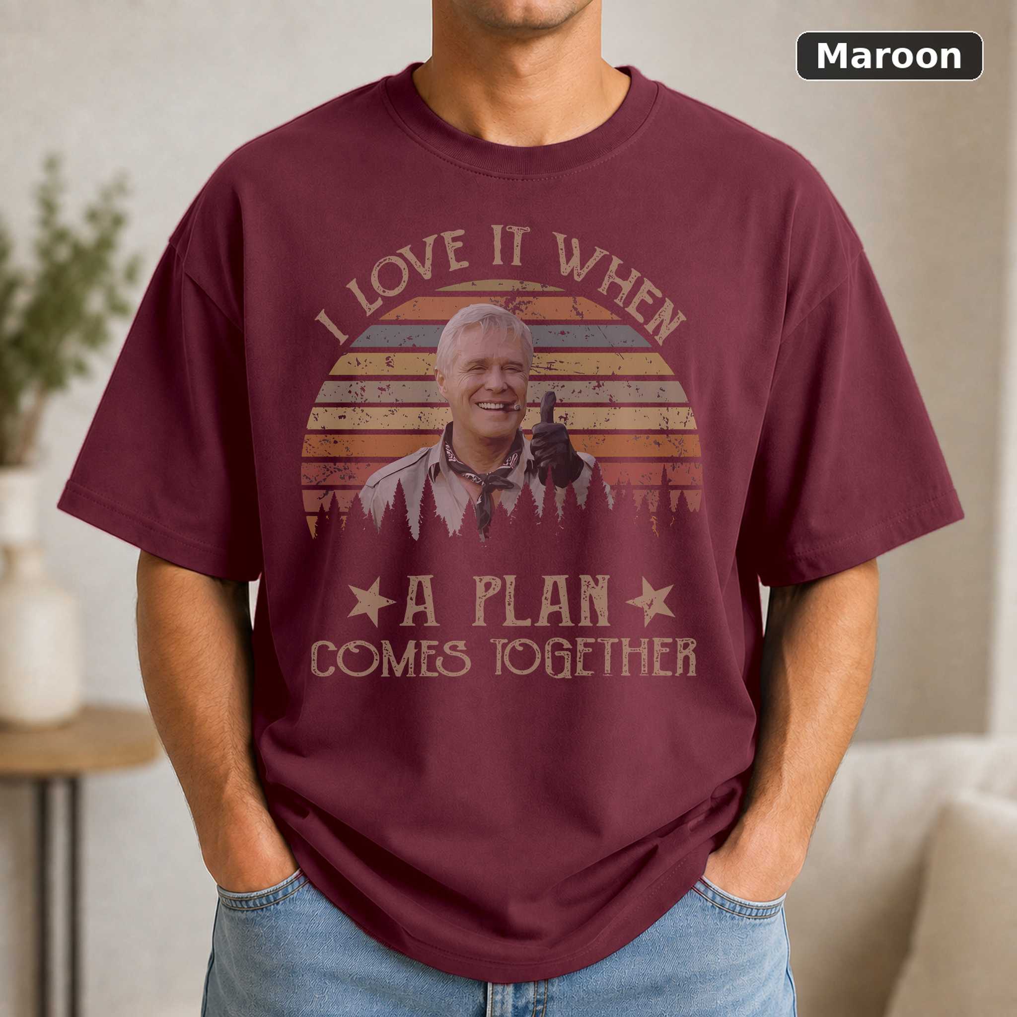 A-Team George Peppard T-Shirt, I Love It When A Plan Comes Together Quote Shirt 4