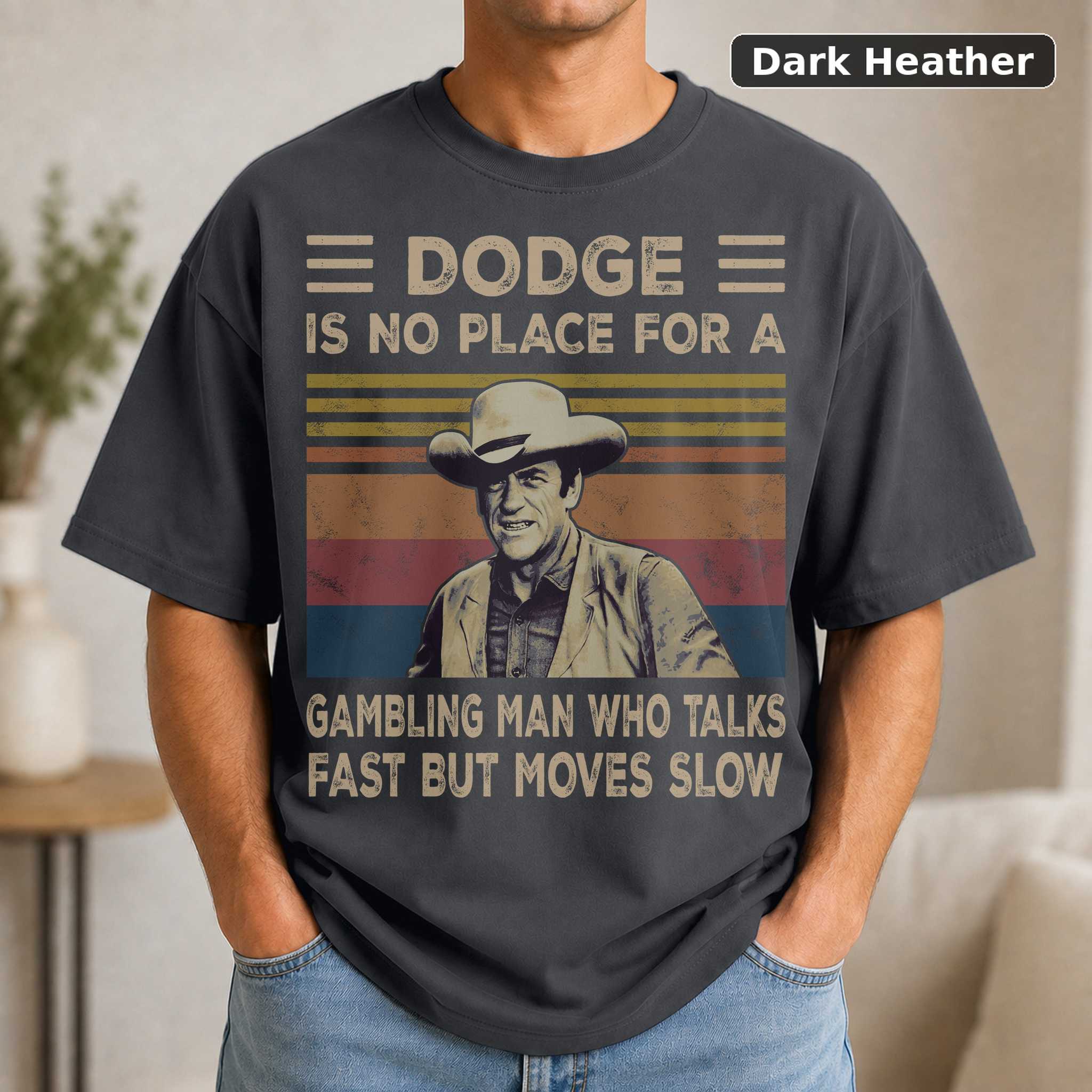 Dodge Is No Place For A Gambling Man Vintage Movie Shirt 3