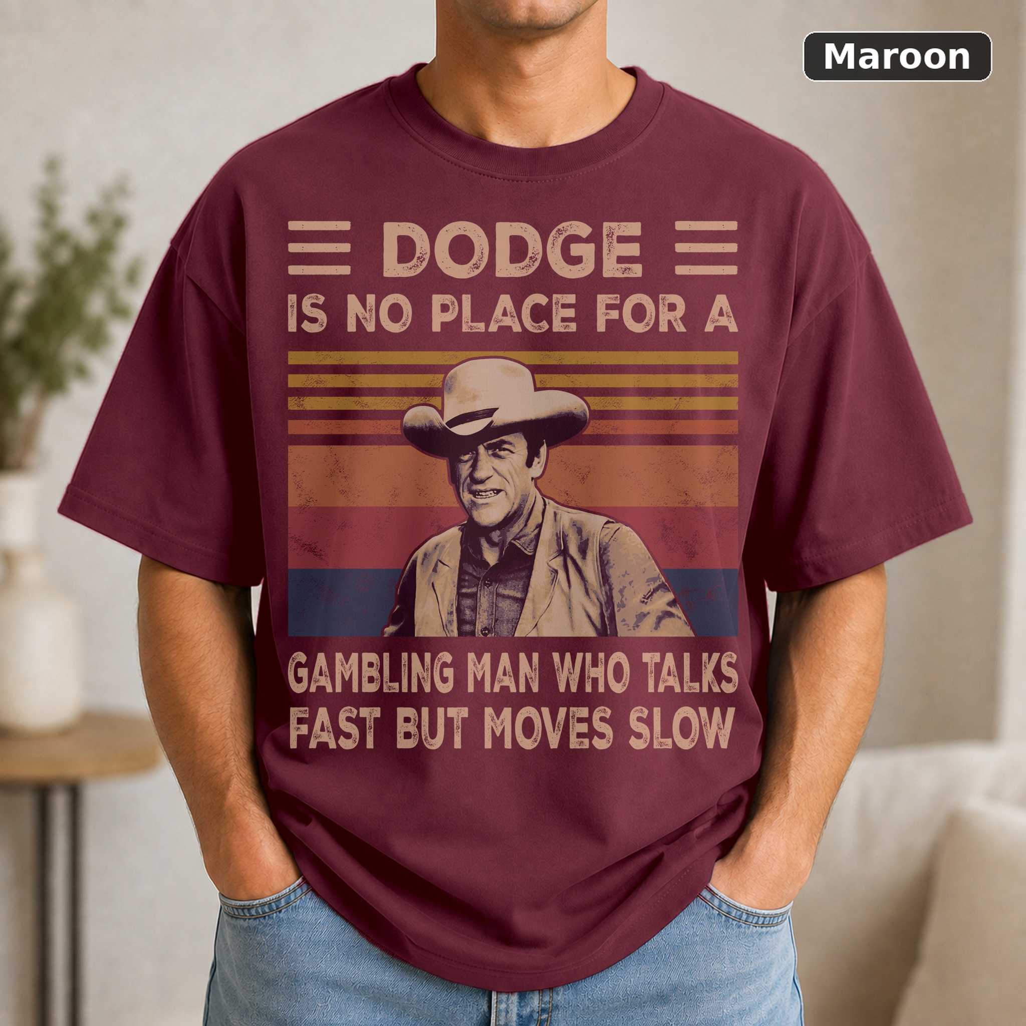 Dodge Is No Place For A Gambling Man Vintage Movie Shirt 4