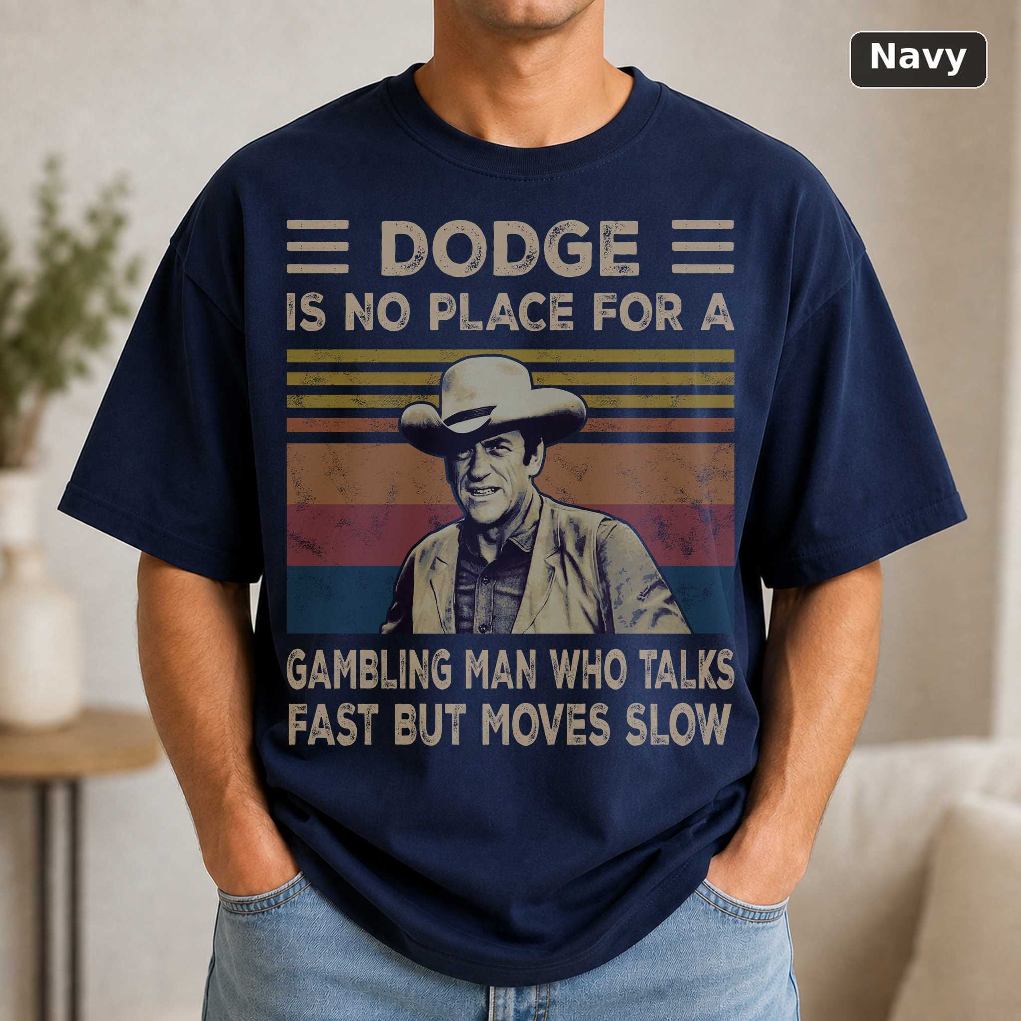 Dodge Is No Place For A Gambling Man Vintage Movie Shirt 5