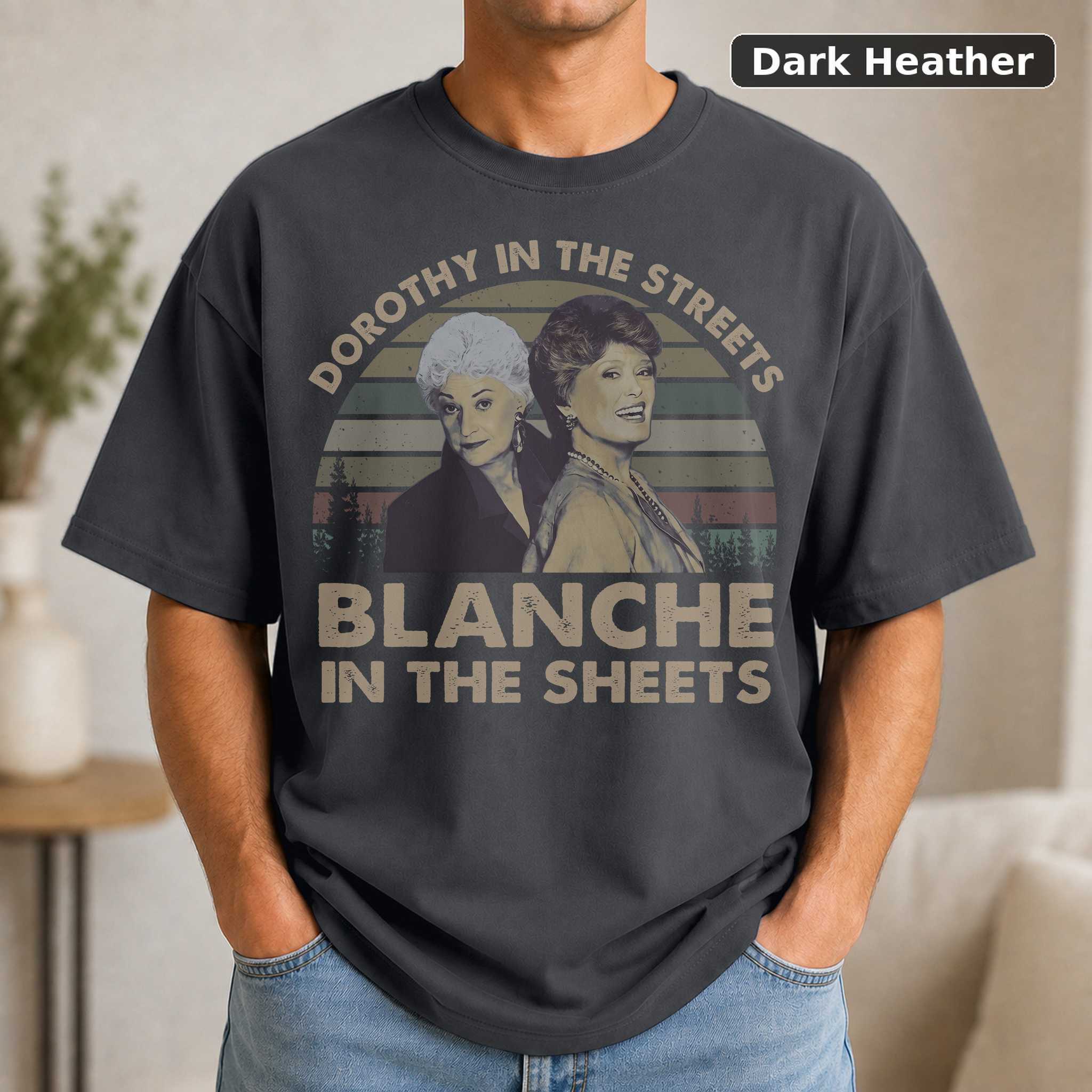 Dorothy In The Streets Blanche In The Sheets Vintage Movie Shirt 3