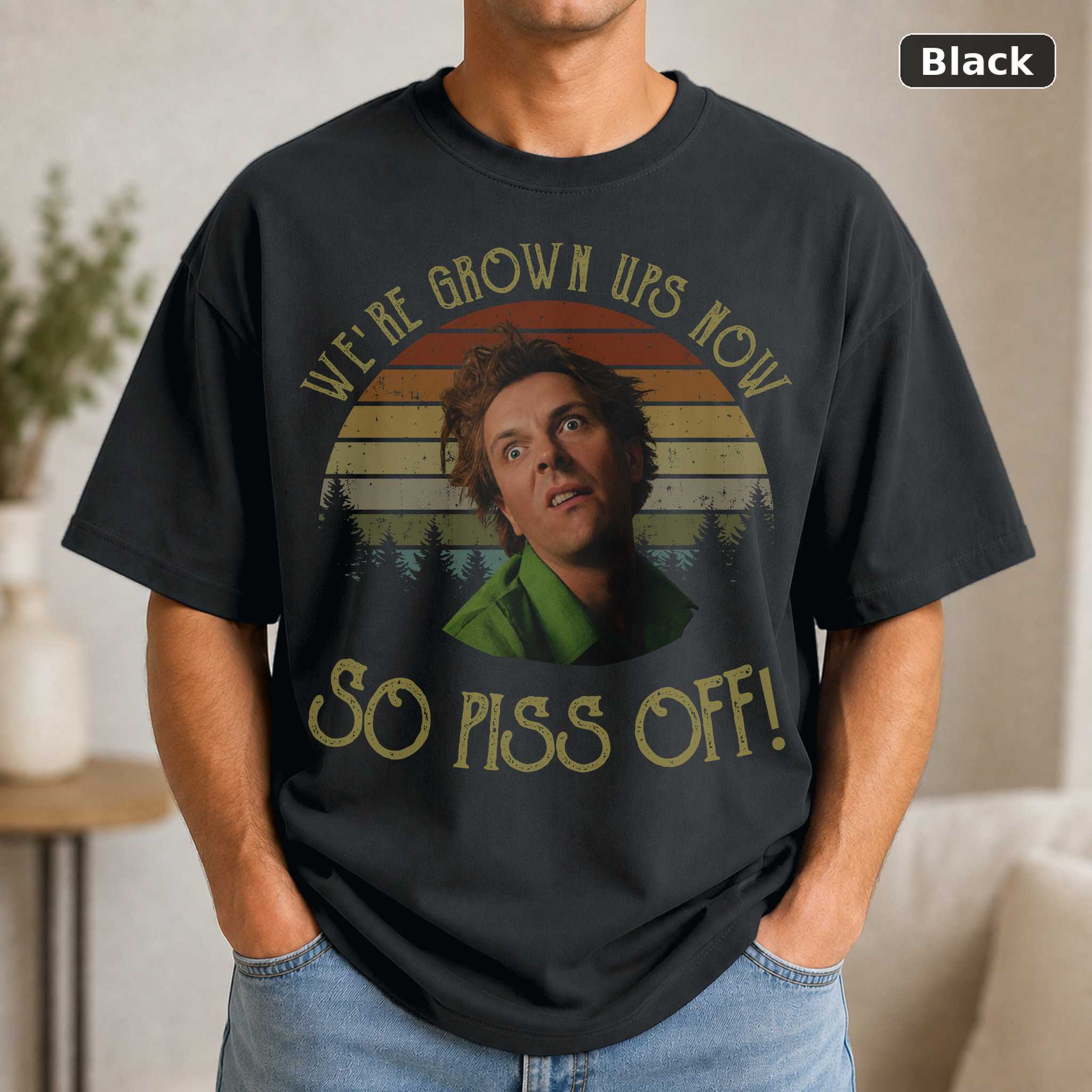 Drop Dead Fred Shirt, We’re Grown Ups Now So Piss Off T-Shirt, Vintage Retro Sunset Design Unisex Crewneck TShirt, Movie Drop Dead Fred Shirt, We’re Grown Ups Now So Piss Off T-Shirt, Vintage Retro Sunset Design Unisex Crewneck TShirt, Movie