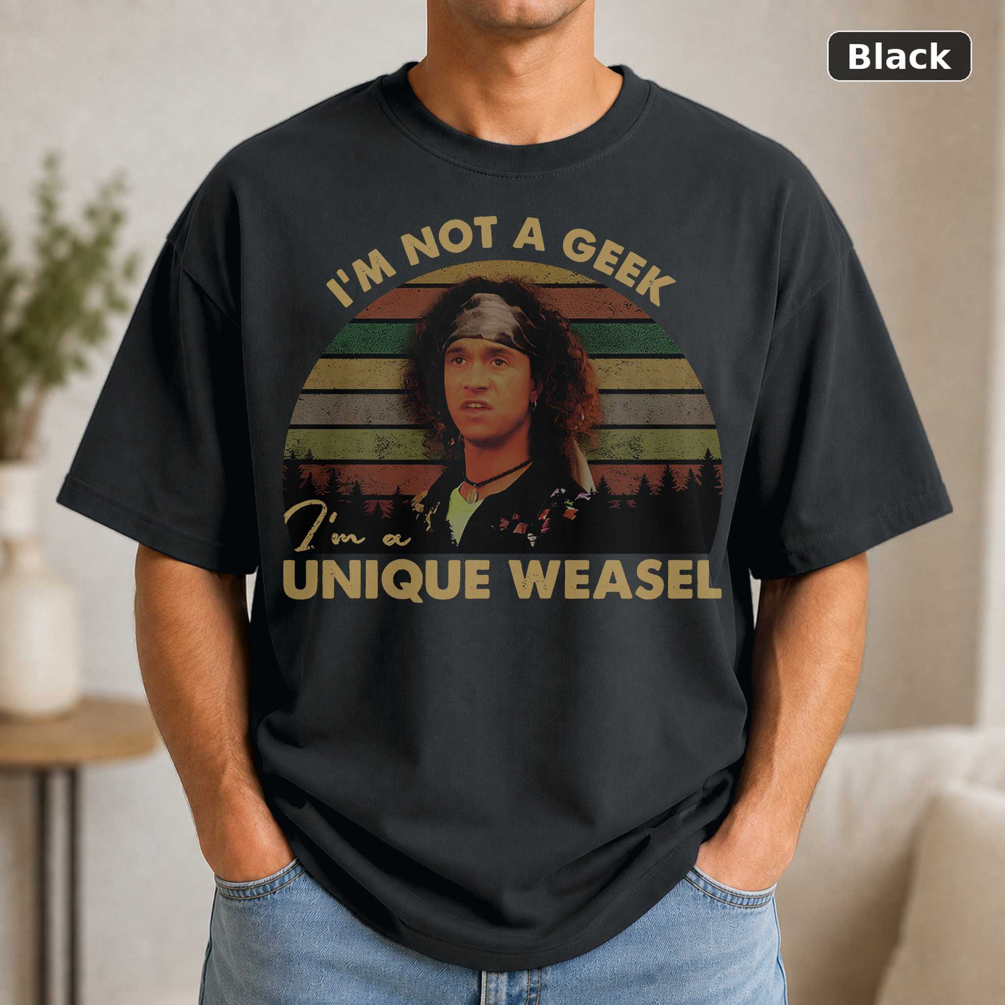 Encino Man Shirt, Stoney Brown I’m Not A Geek I’m A Unique Weasel Vintage T-Shirt, Movies Quote Unisex TShirt