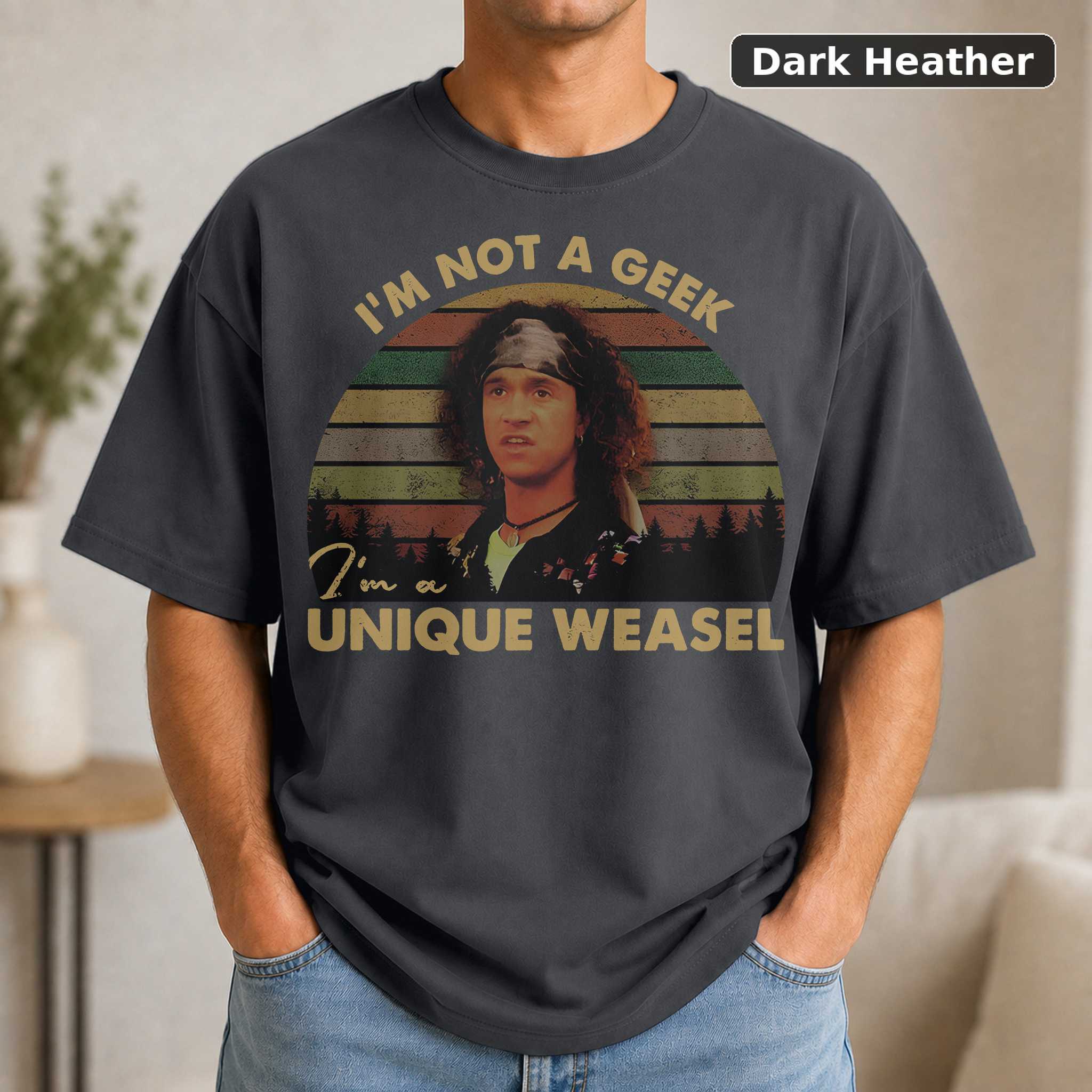 Encino Man Shirt, Stoney Brown I'm Not A Geek I'm A Unique Weasel Vintage T-Shirt, Movies Quote Unisex TShirt 3