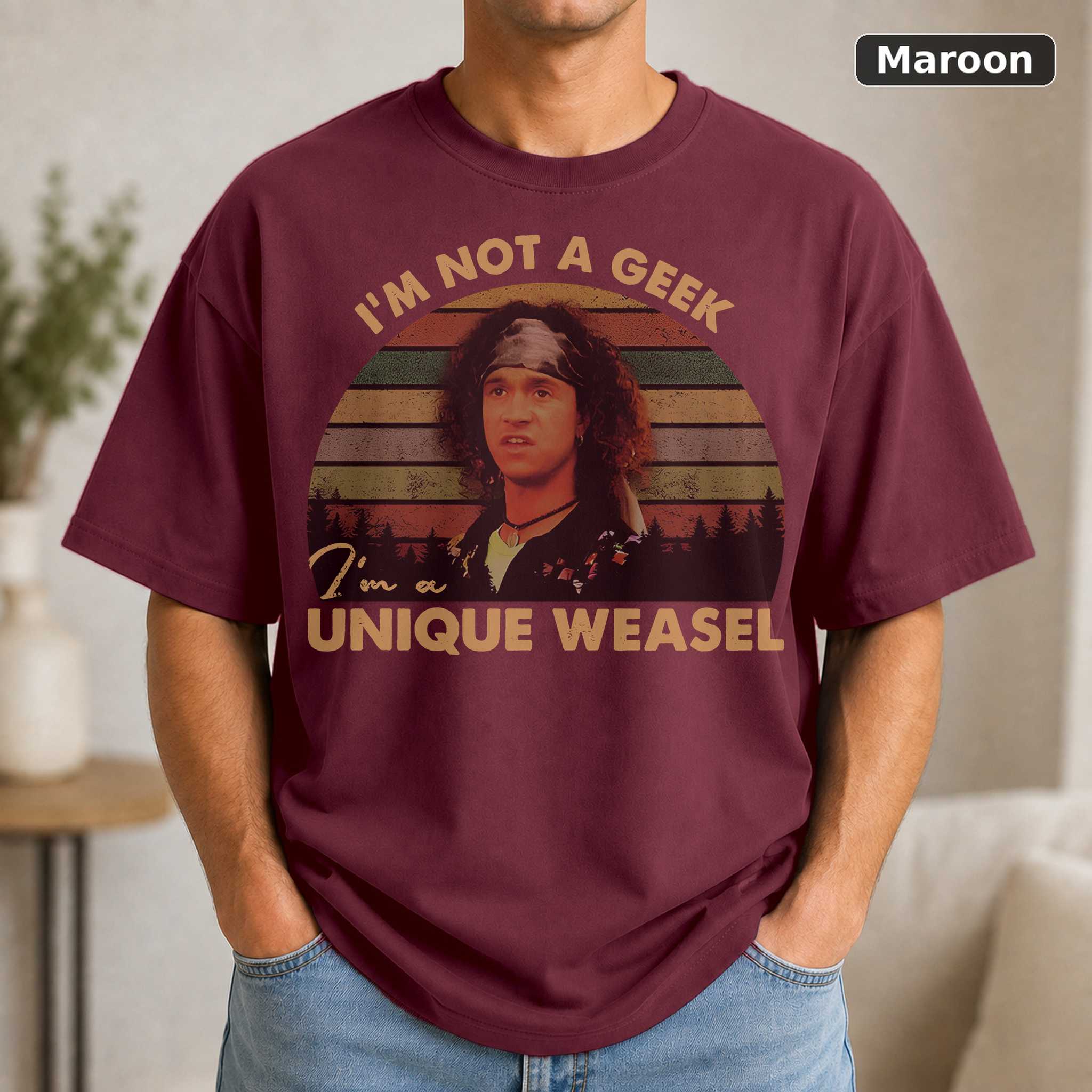 Encino Man Shirt, Stoney Brown I'm Not A Geek I'm A Unique Weasel Vintage T-Shirt, Movies Quote Unisex TShirt 4