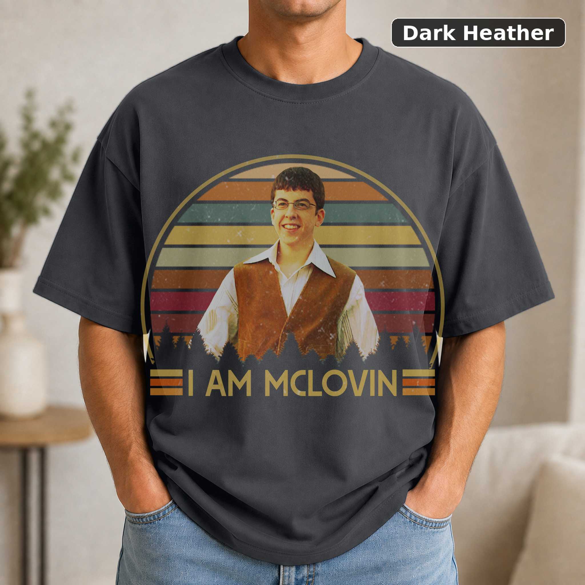 Fogell - I Am Mclovin Sunset Vintage Retro Comfort Colors T-shirt, SweatShirt, Hoodie, Tshirt 3