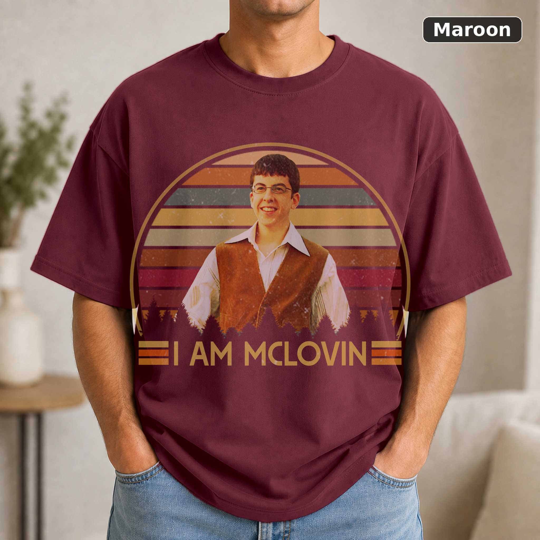 Fogell - I Am Mclovin Sunset Vintage Retro Comfort Colors T-shirt, SweatShirt, Hoodie, Tshirt 4