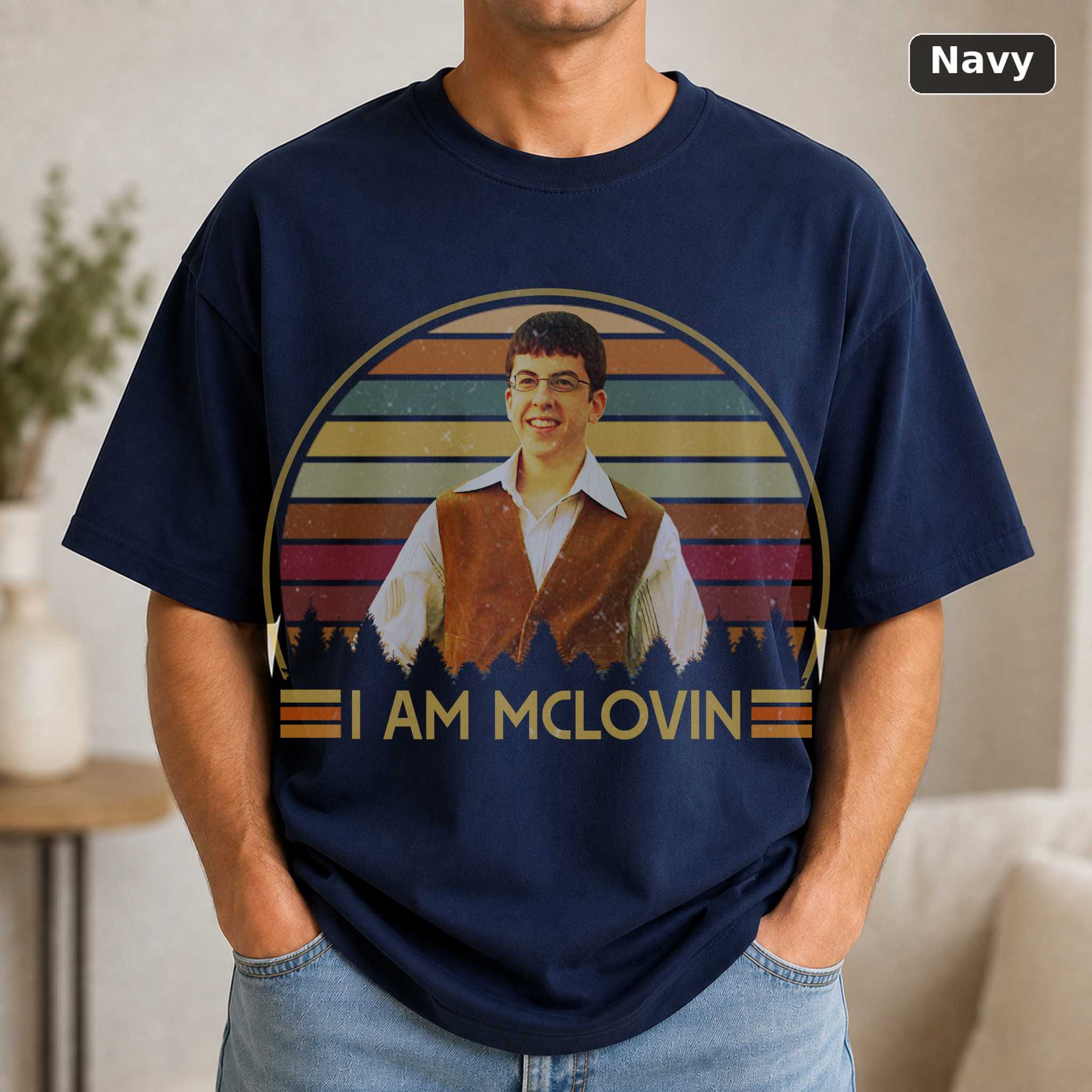 Fogell - I Am Mclovin Sunset Vintage Retro Comfort Colors T-shirt, SweatShirt, Hoodie, Tshirt 5