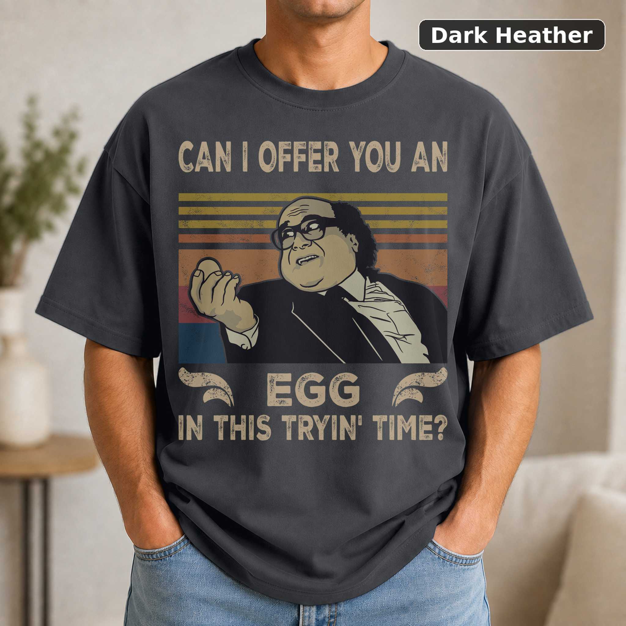 Frank Reynolds Can I Offer You An Egg In This Trying Time Sunny Philadelphia Vintage Movie Shirt 3