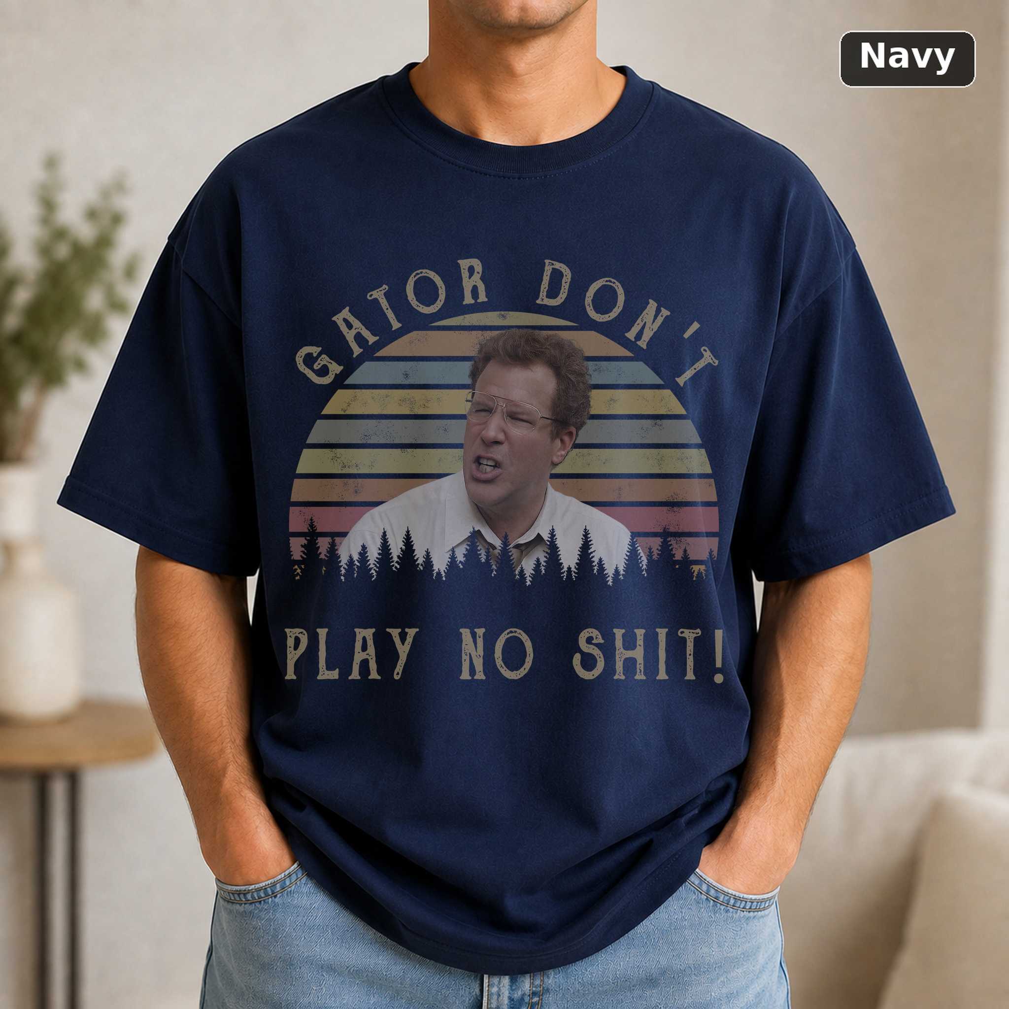 Gator Don’t Play No The Other Guys Allen Gamble Will Ferrell Vintage T-Shirt, Funny T-Shirt, Classic Movie T-Shirt 5