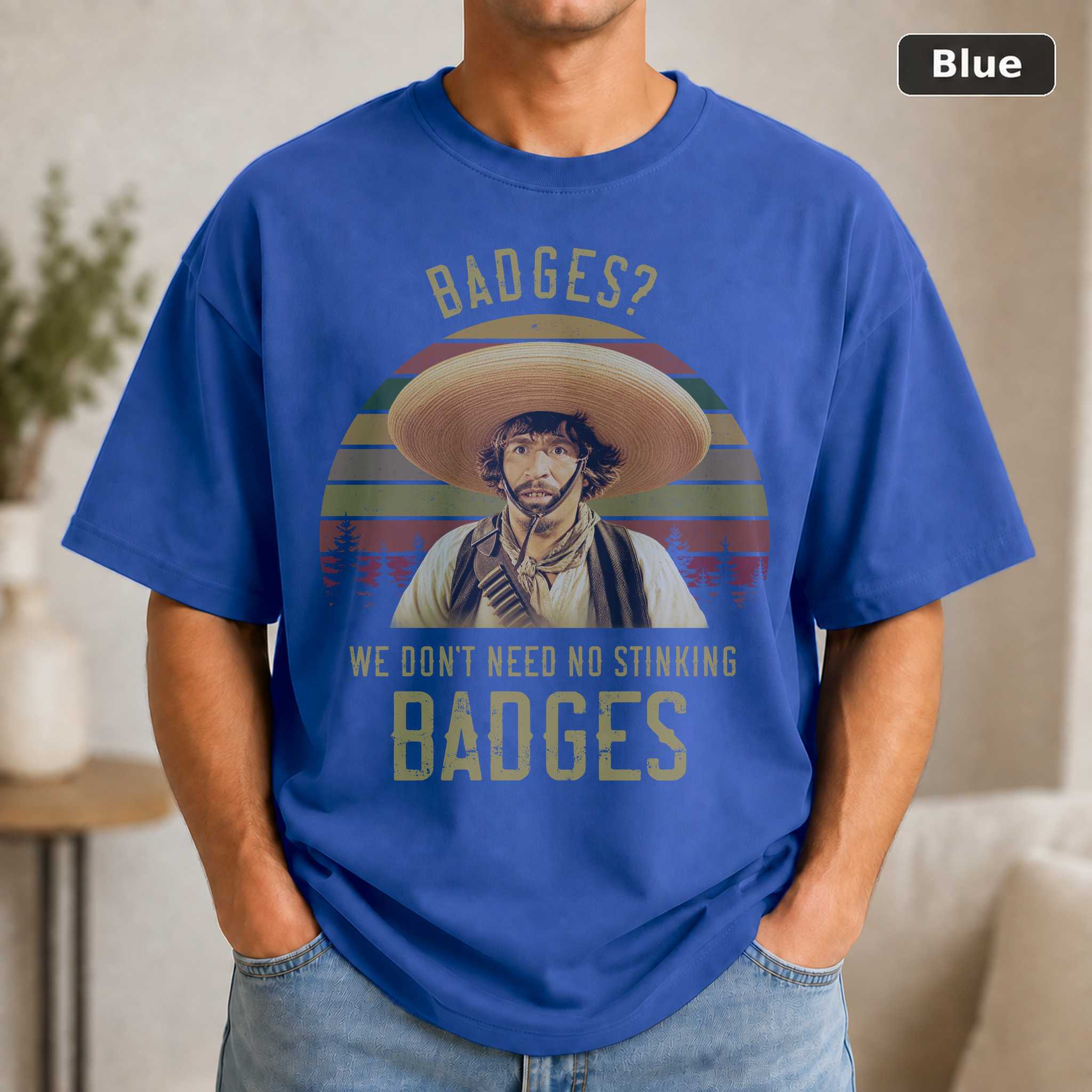 Gold Hat Badges We Don’t Need No Stinking Badges Vintage T-Shirt, 1980s Movies TV Show Quote Unisex TShirt 2