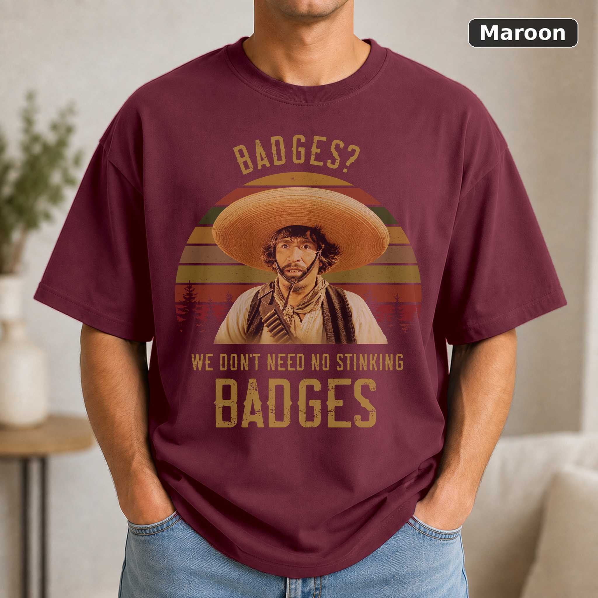 Gold Hat Badges We Don’t Need No Stinking Badges Vintage T-Shirt, 1980s Movies TV Show Quote Unisex TShirt 4