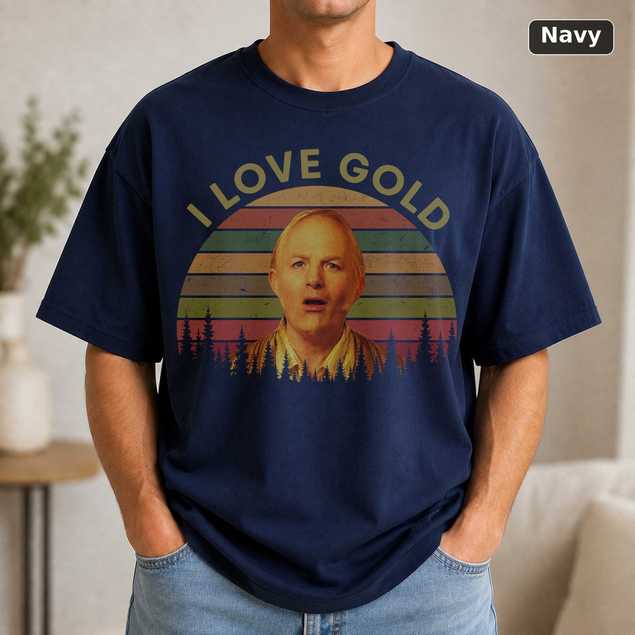 Goldmember Shirt, I Love Gold Vintage T-Shirt, Movies Quote Unisex Tshirt 5