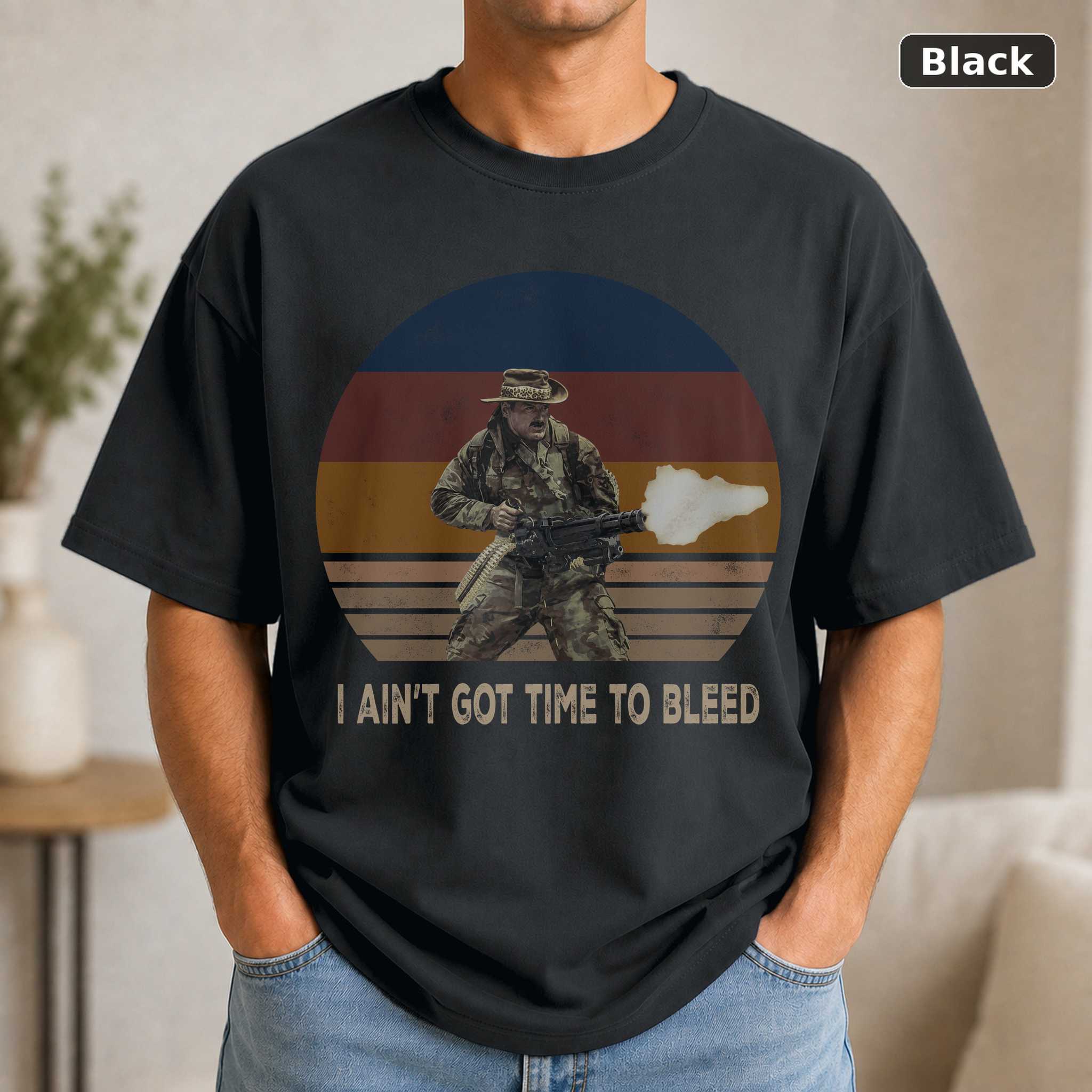 I Ain’t Got Time To Bleed Vintage Shirt I Ain’t Got Time To Bleed Vintage Shirt