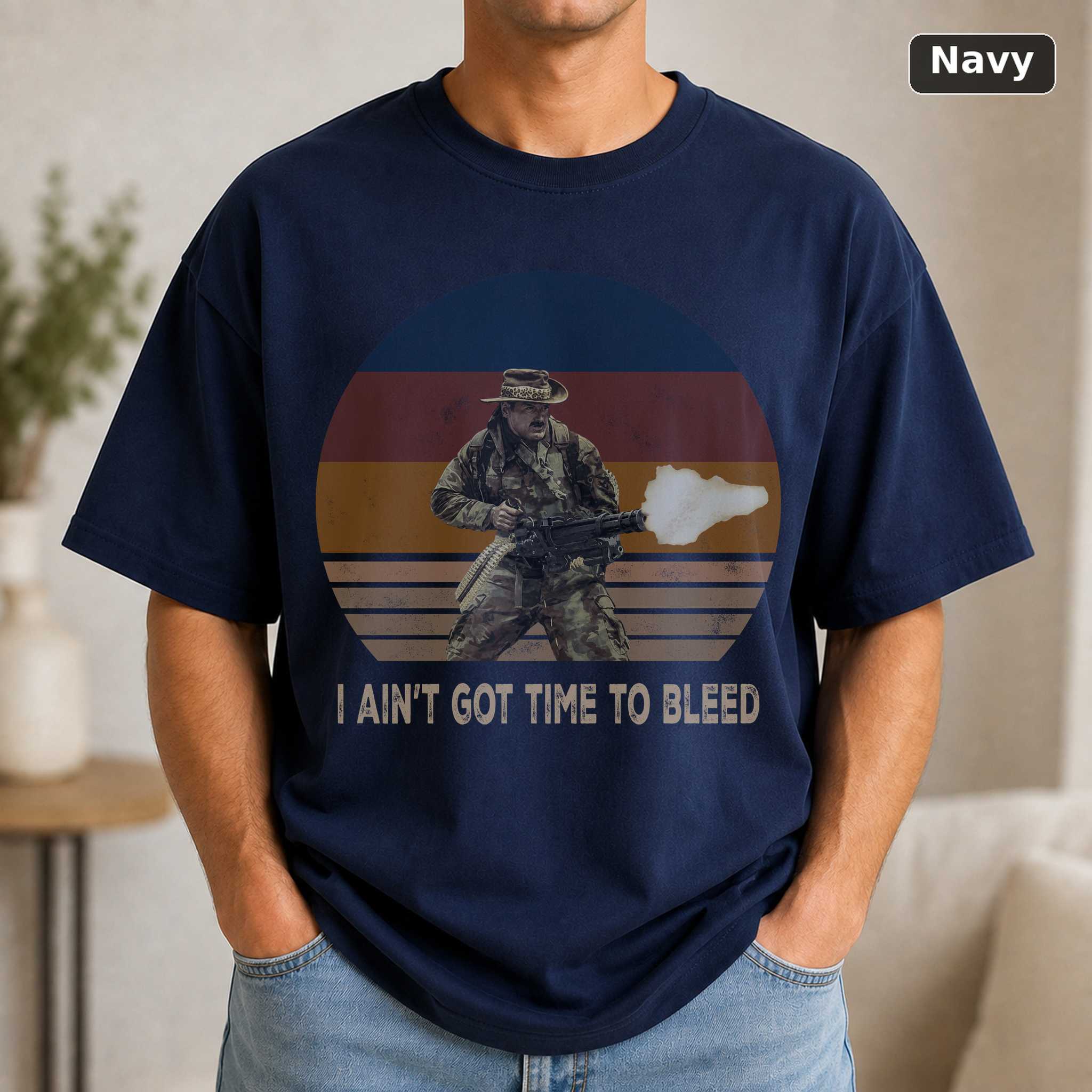 I Ain’t Got Time To Bleed Vintage Shirt 5