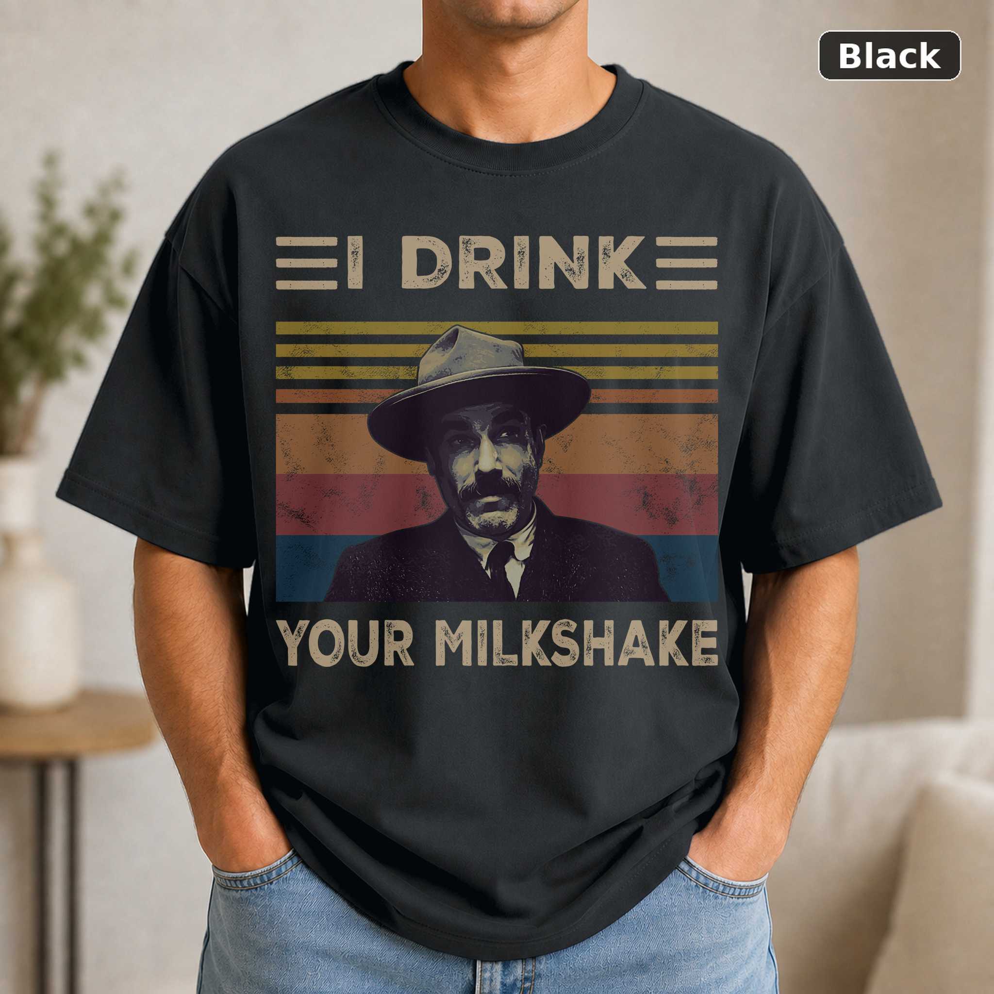 I Drink Your Milkshake Vintage Movie Shirt I Drink Your Milkshake Vintage Movie Shirt