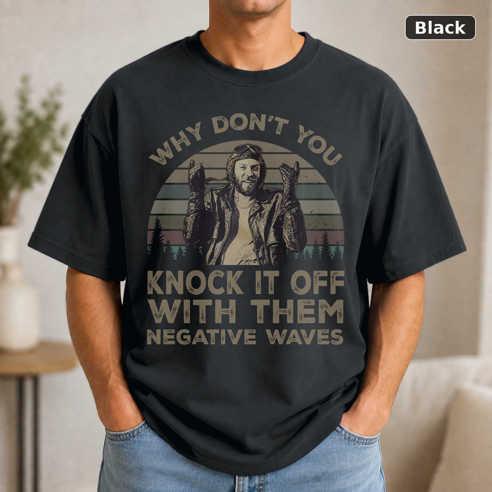 Kelly’s Heroes Movie Shirt Negative Waves Quote Unisex Tee Kelly’s Heroes Movie Shirt Negative Waves Quote Unisex Tee