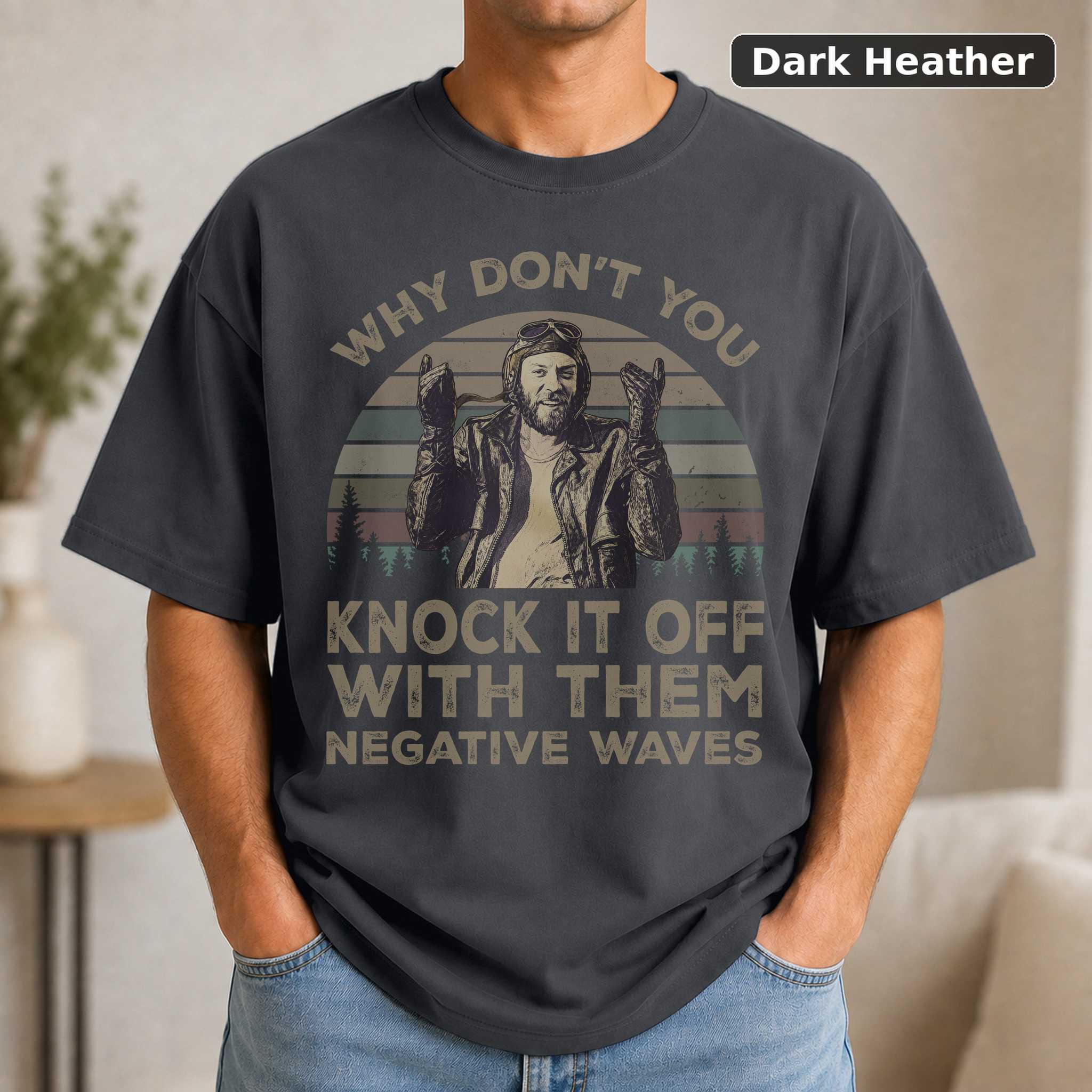Kelly's Heroes Movie Shirt Negative Waves Quote Unisex Tee 3