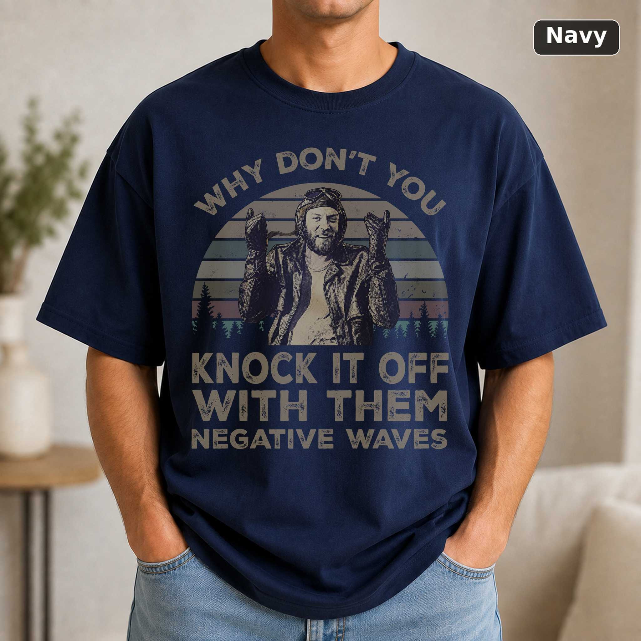 Kelly's Heroes Movie Shirt Negative Waves Quote Unisex Tee 5
