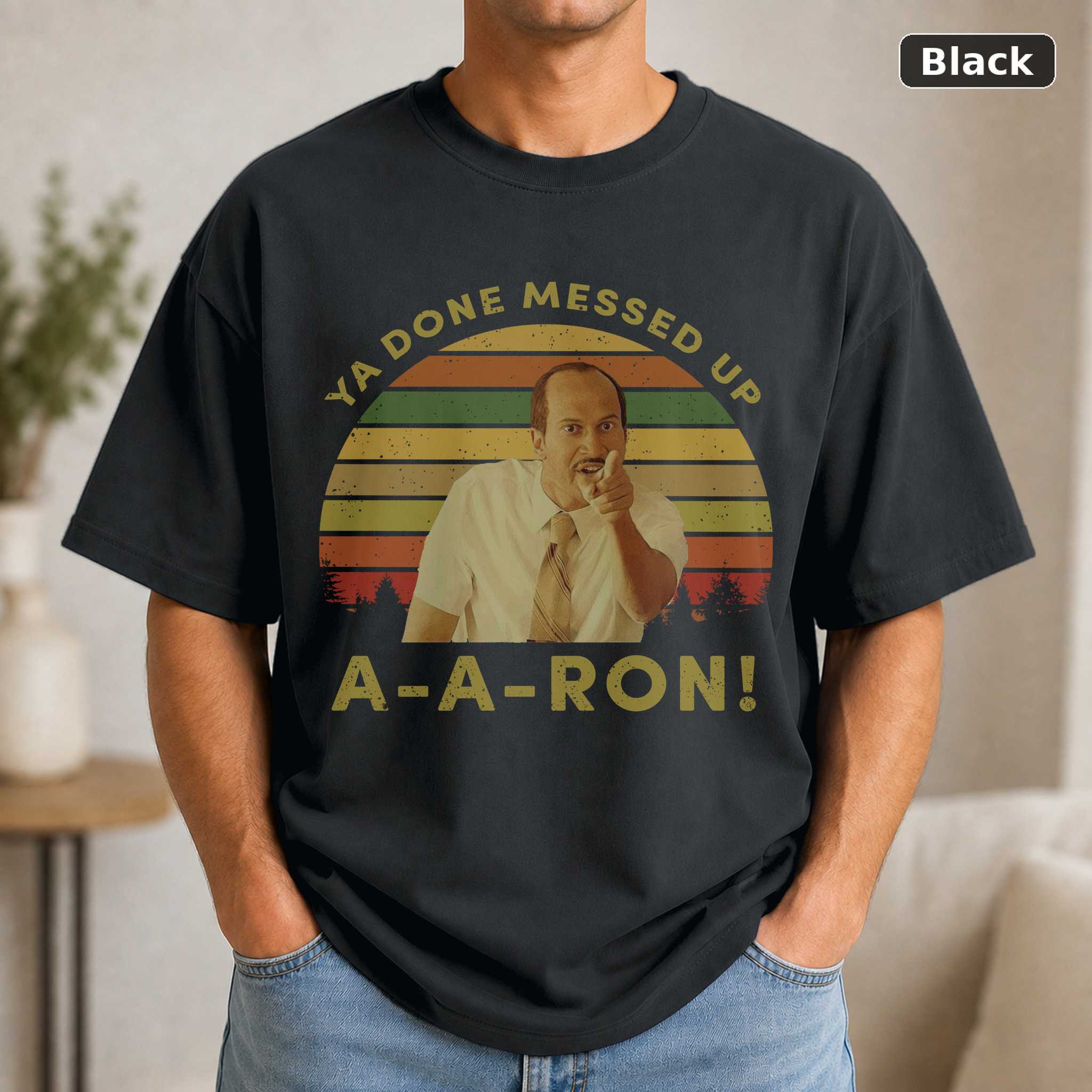 Key And Peele Shirt, Ya Done Messed Up Aaron Vintage T-Shirt, Movie Quote Unisex T Shirt, Sunset Design Retro Key And Peele Shirt, Ya Done Messed Up Aaron Vintage T-Shirt, Movie Quote Unisex T Shirt, Sunset Design Retro