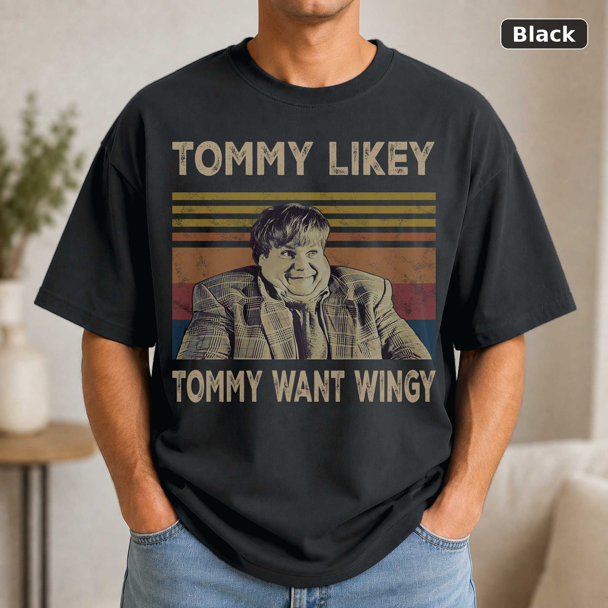 Tommy Likey Tommy Want Wingy Vintage Movie Shirt