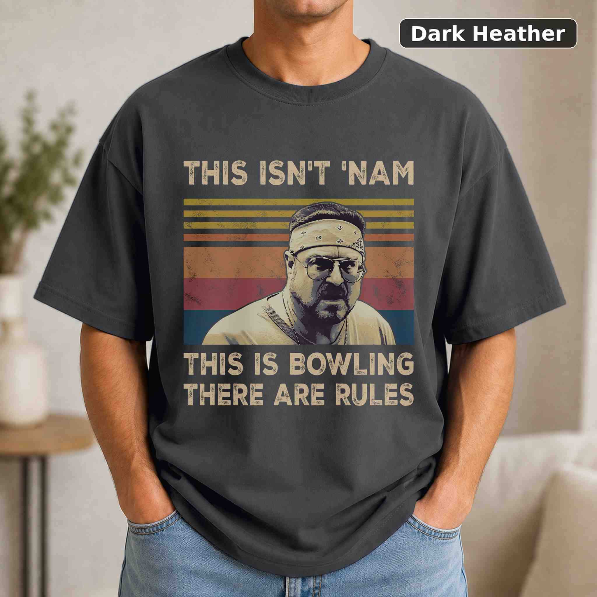 This Isn't Nam This Is Bowling There Are Rules T-Shirt, The Big Lebowski Movie Graphic Tee, Classic Film Fan Gift 3