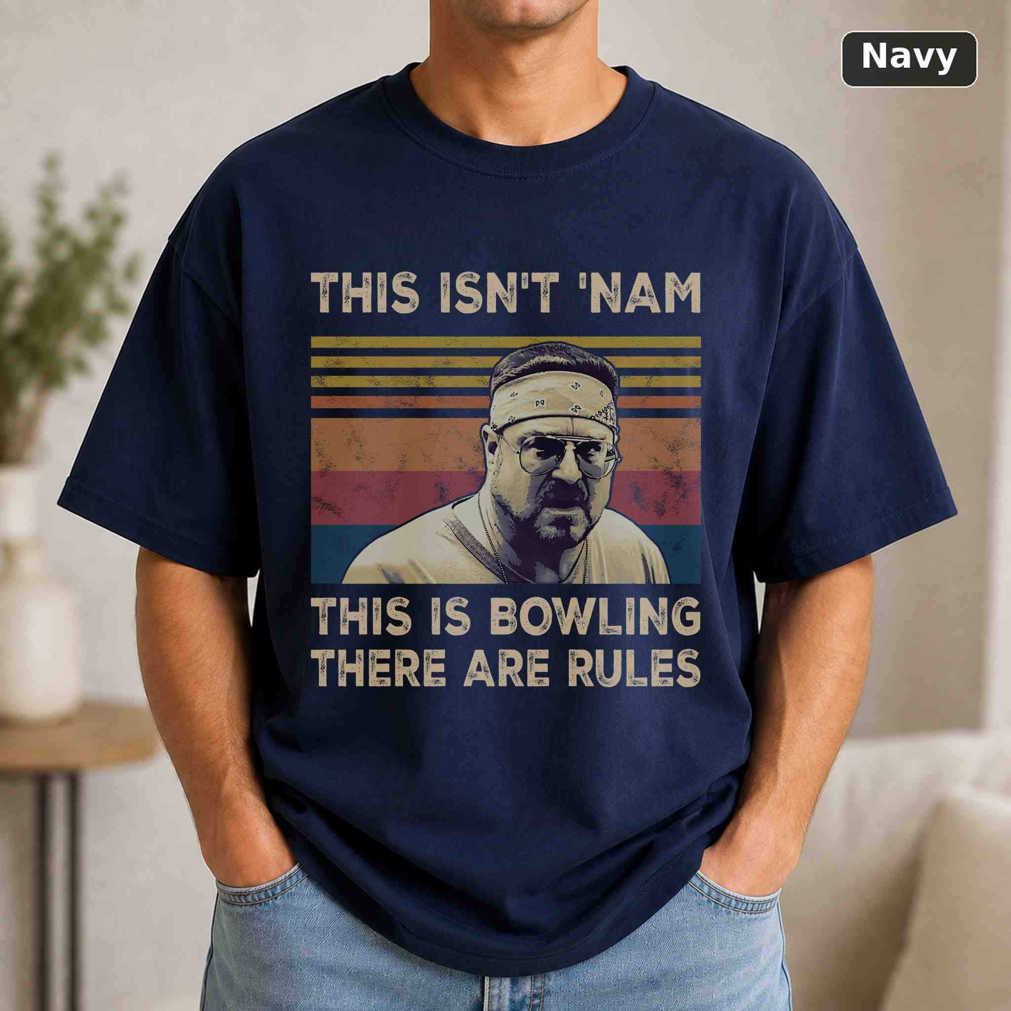 This Isn't Nam This Is Bowling There Are Rules T-Shirt, The Big Lebowski Movie Graphic Tee, Classic Film Fan Gift 4