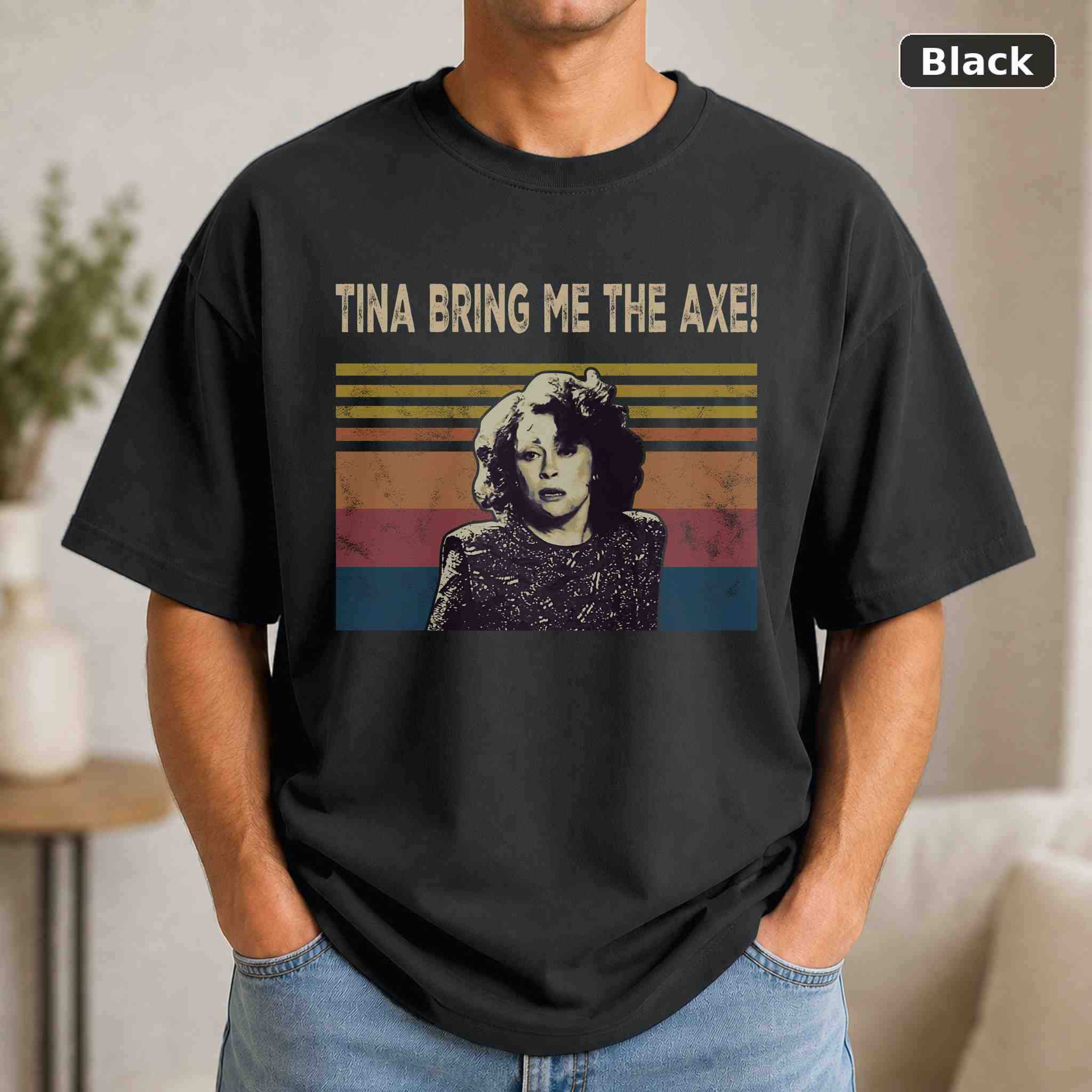 Tina Bring Me The Axe T-Shirt, Mommie Dearest Movie Graphic Tee, Classic Film Fan Gift