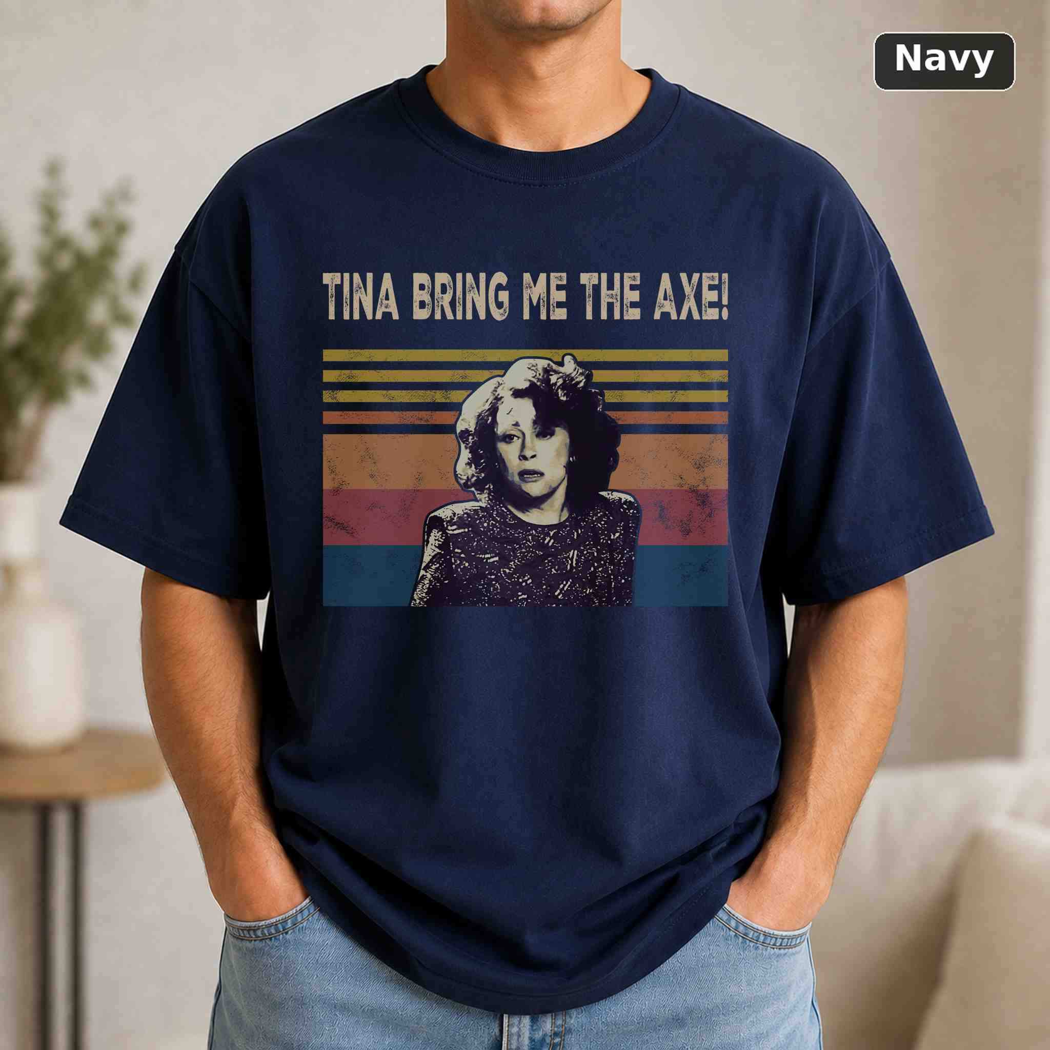 Tina Bring Me The Axe T-Shirt, Mommie Dearest Movie Graphic Tee, Classic Film Fan Gift 4